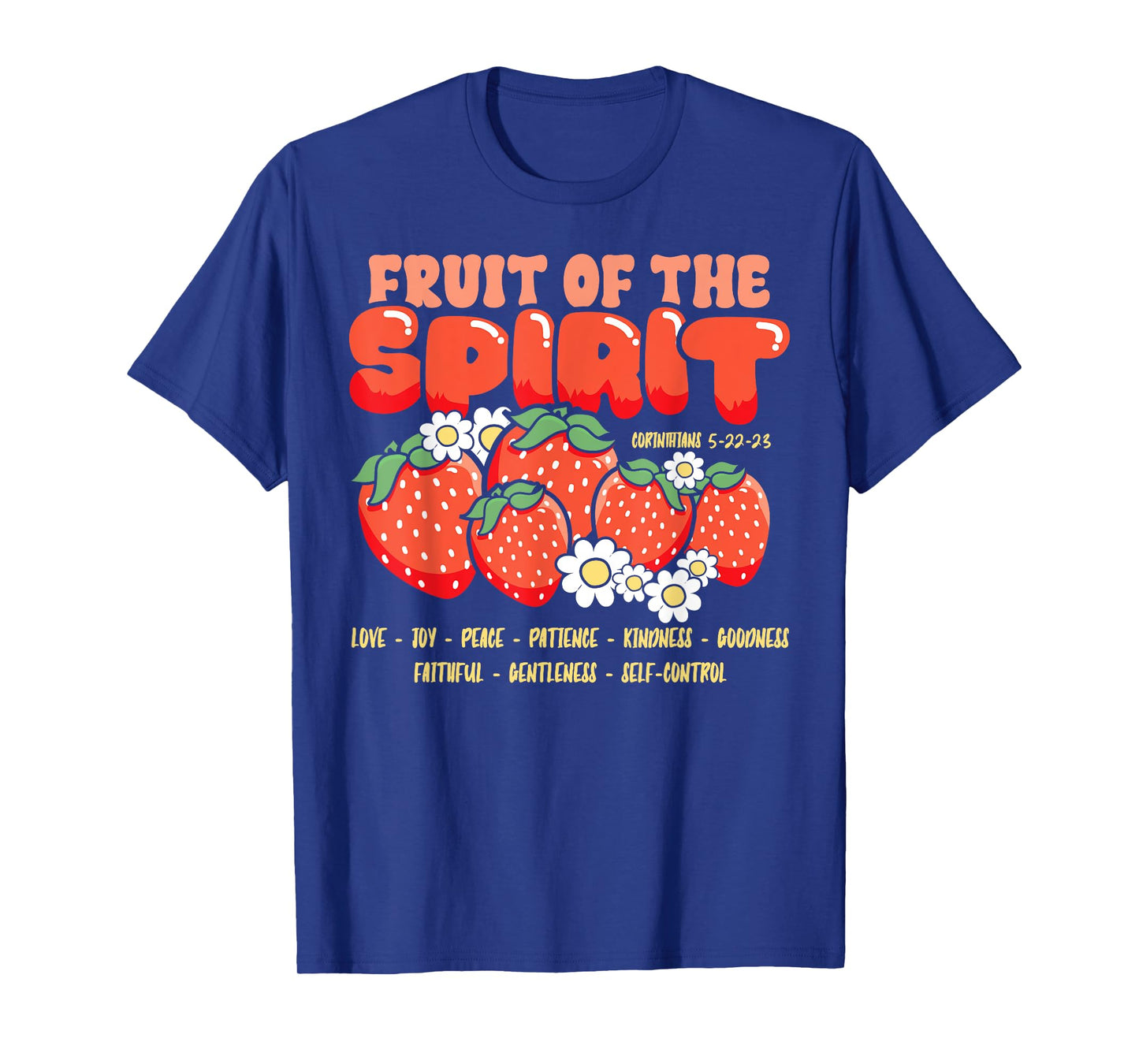 Fruits of the Spirit Christian Faith Bible Verse Jesus Faith T-Shirt