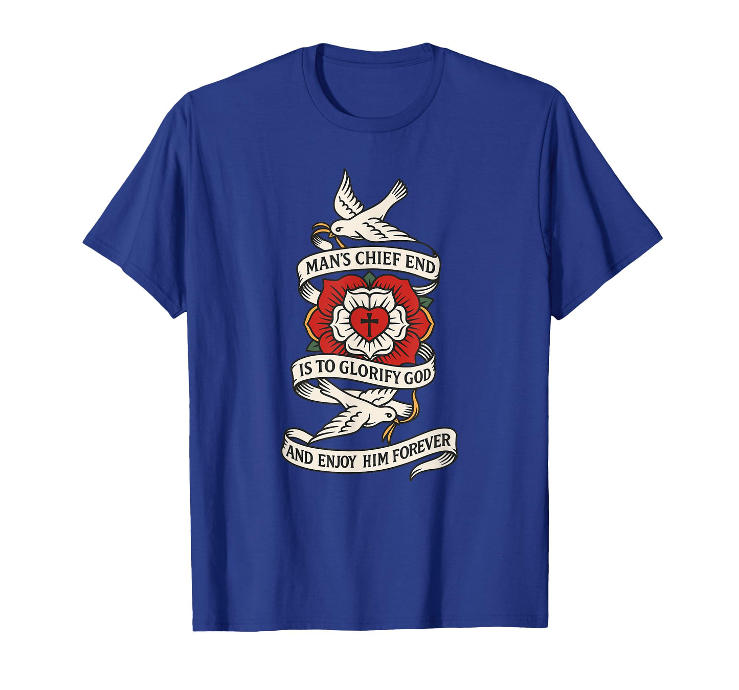 Man's Chief END is to Glorify GOD and Enjoy HIM Forever T-Shirt