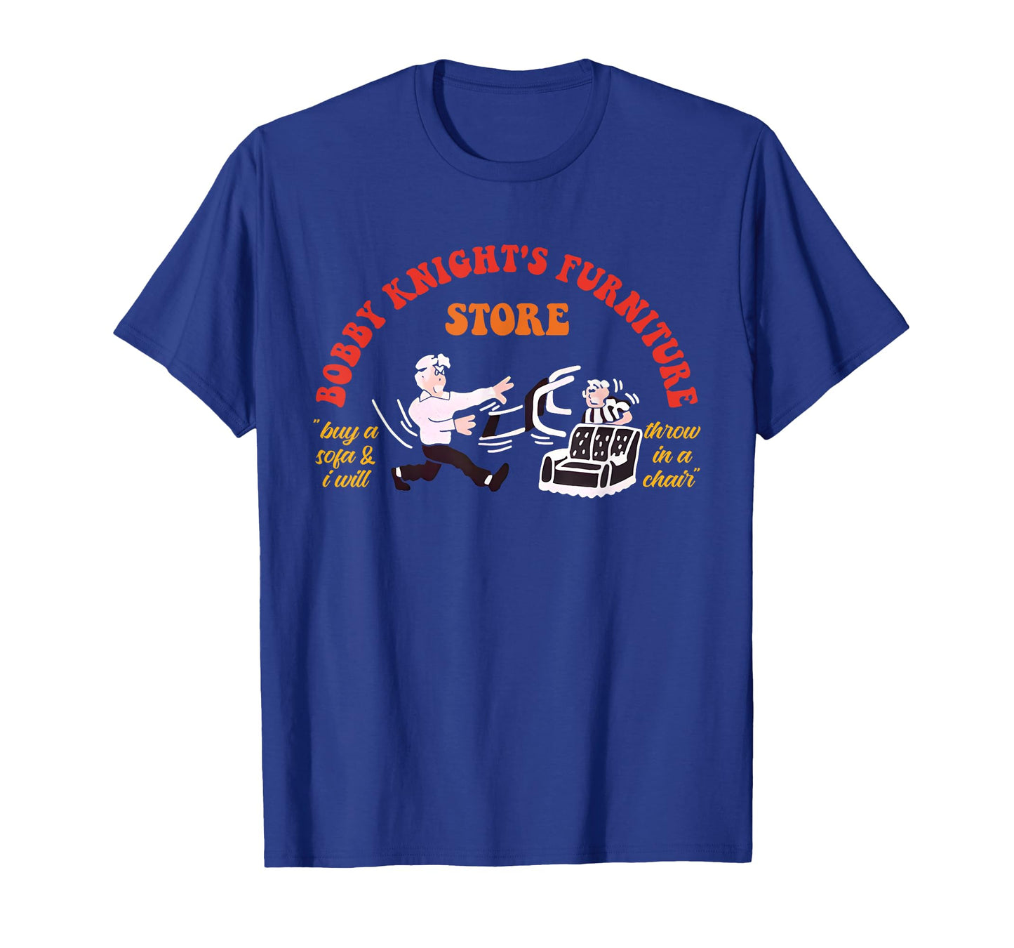 Bobby-Knight's Furniture Store Buy A Sofa Retro Vintage T-Shirt