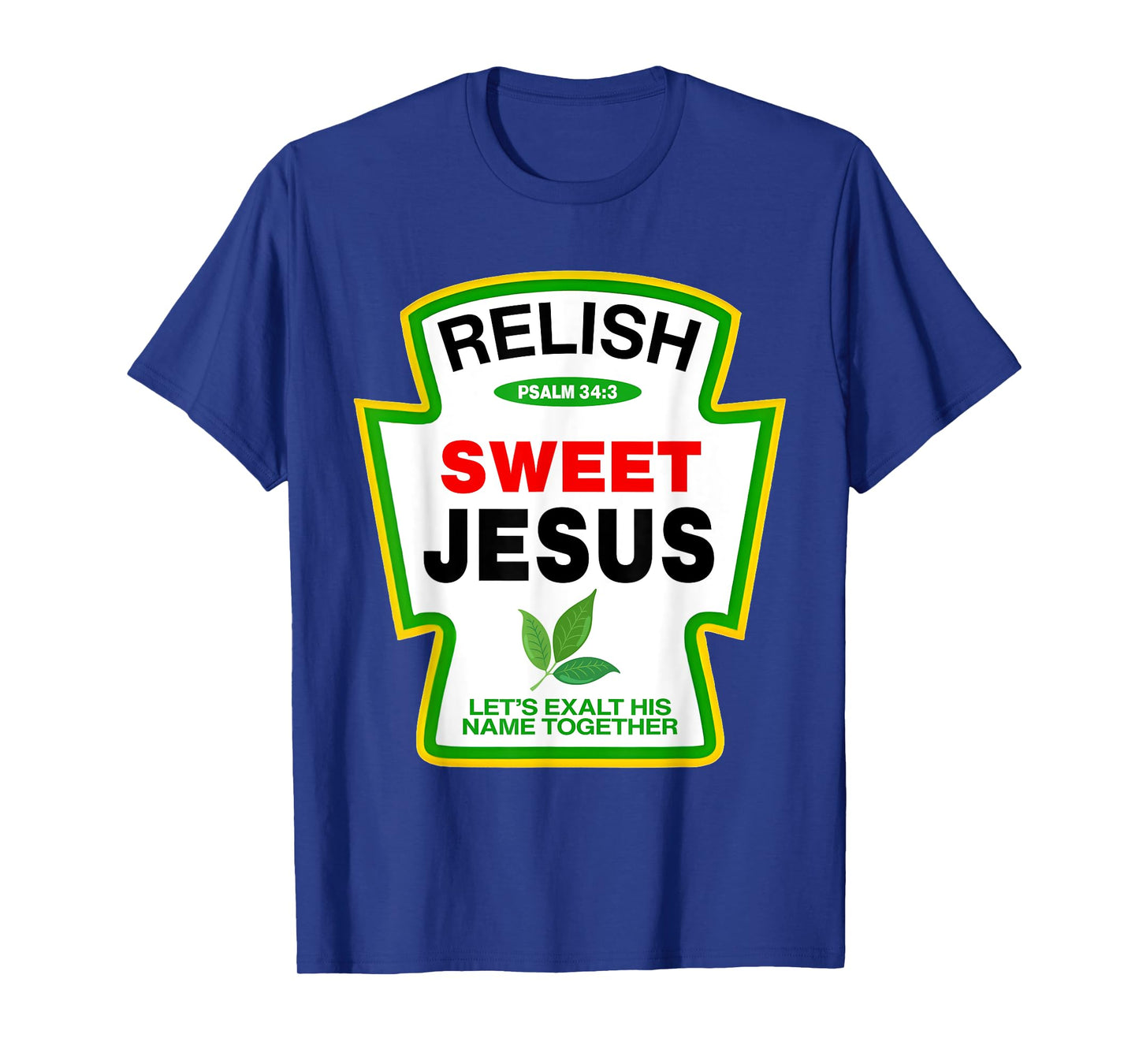 Relish Sweet Jesus Psalm 34:4 Condiment Christian Matching T-Shirt