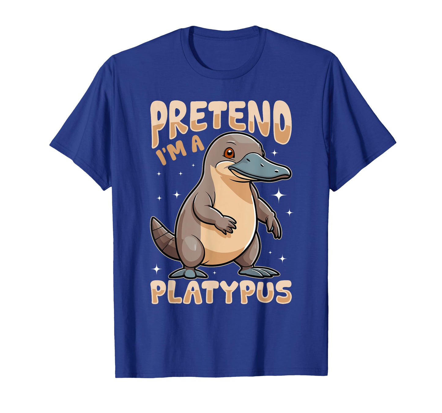 Funny Platypus Animal Pretend I'm A Platypus T-Shirt