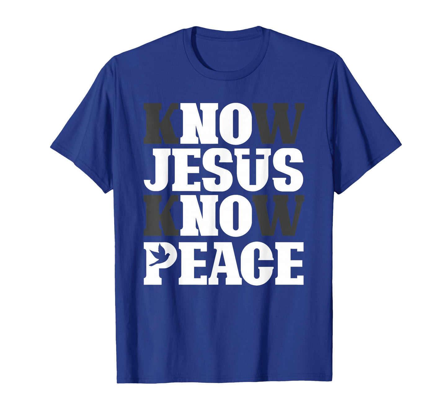 Know Jesus Know Peace Religion God Church Christian T-Shirt