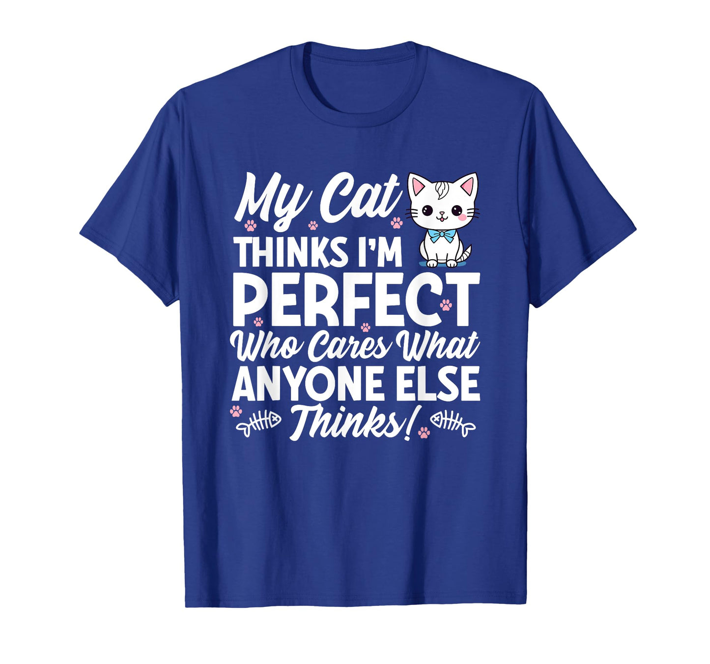 Cat Lover Cats Quote Funny Cat Owner T-Shirt
