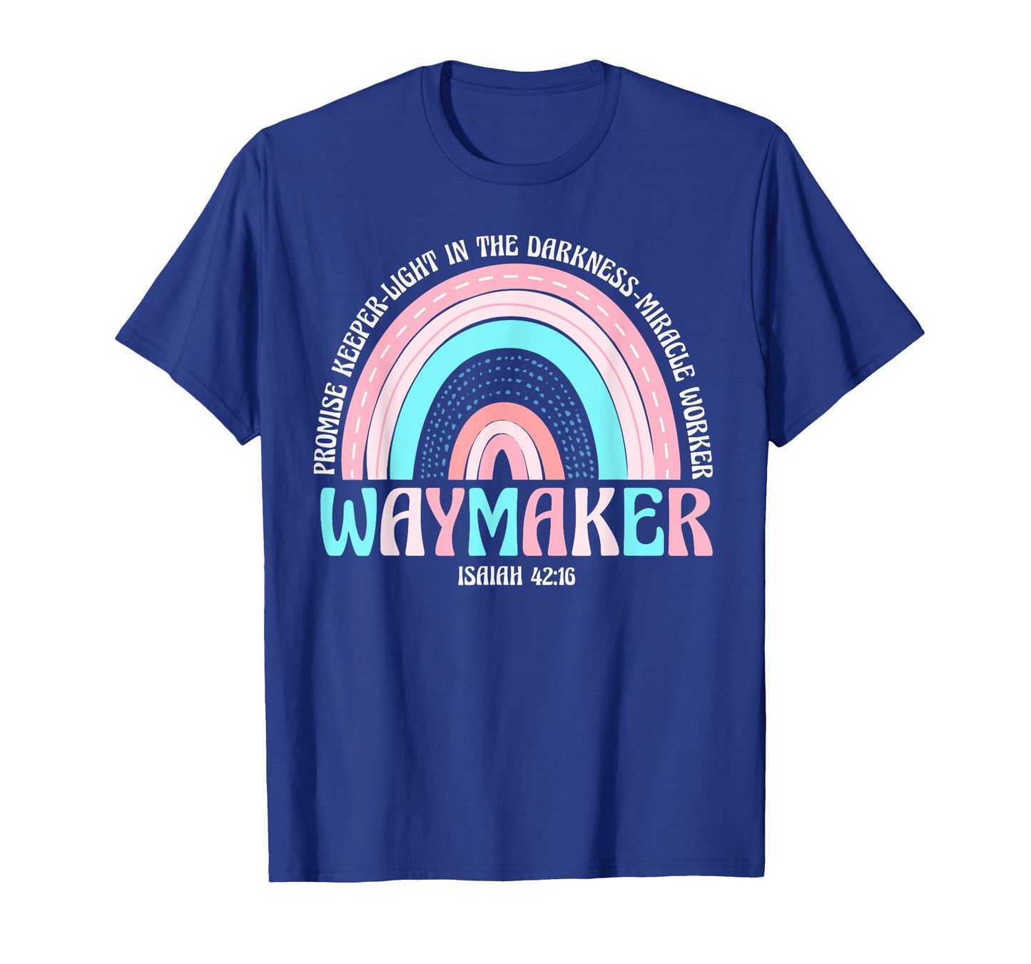 Waymaker Rainbow Promise Keeper Miracle Worker Christian T-Shirt