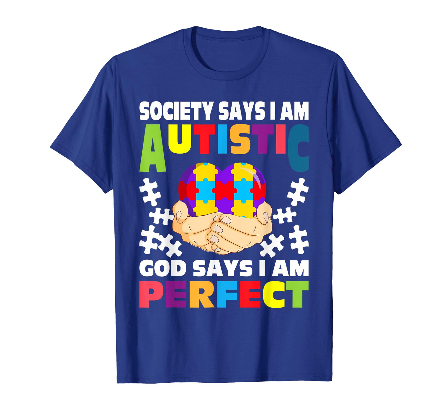 Society Says I Am Autistic God Says I Am Perfect Autism T-Shirt