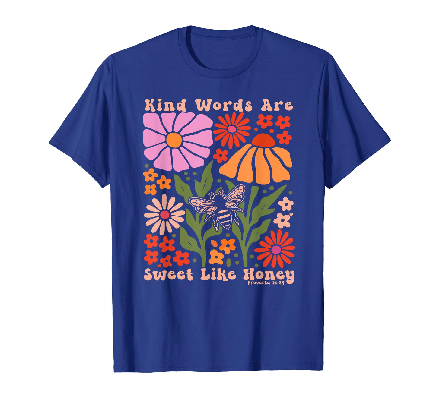 Kind Words are Sweet Like Honey Bible Verse Gift T-Shirt