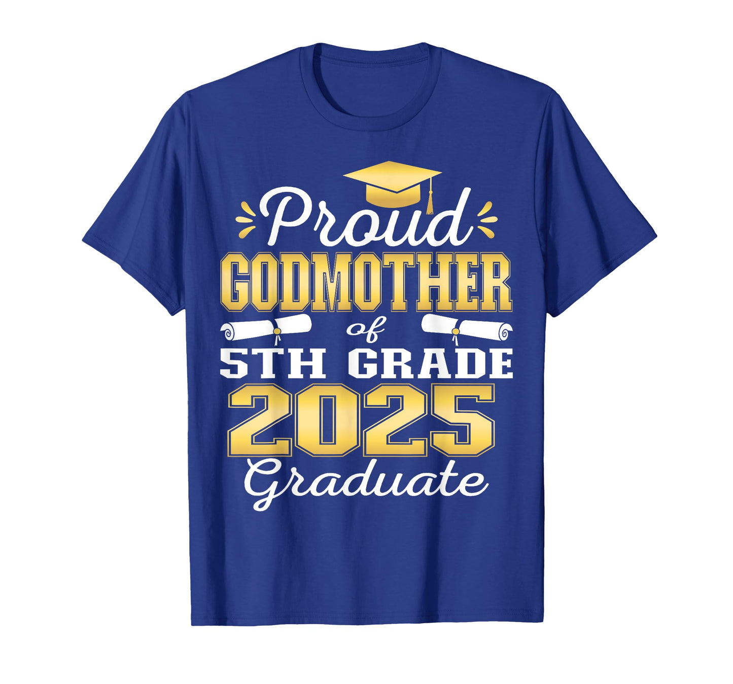 Proud Godmother of 5th Grade Graduate 2025 Family Graduation T-Shirt