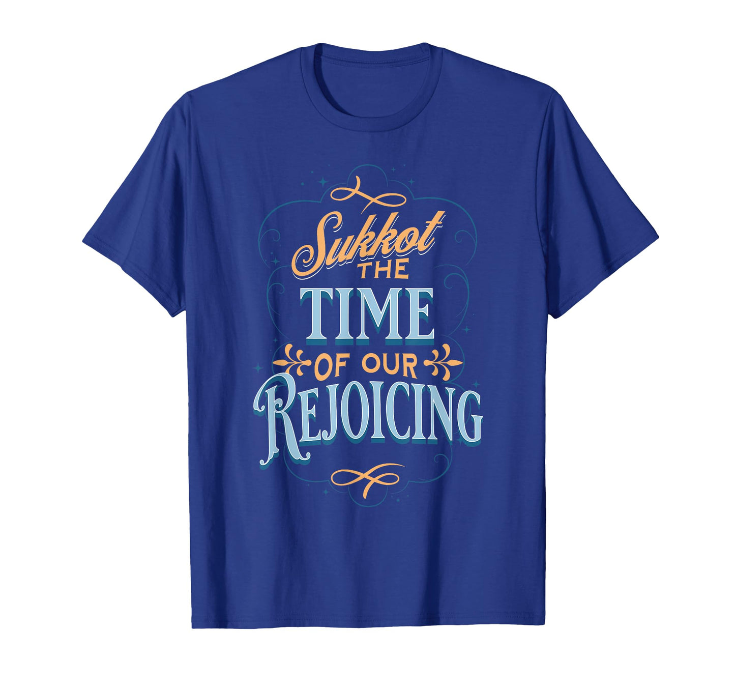 Sukkot the Time of Our Rejoicing T-Shirt