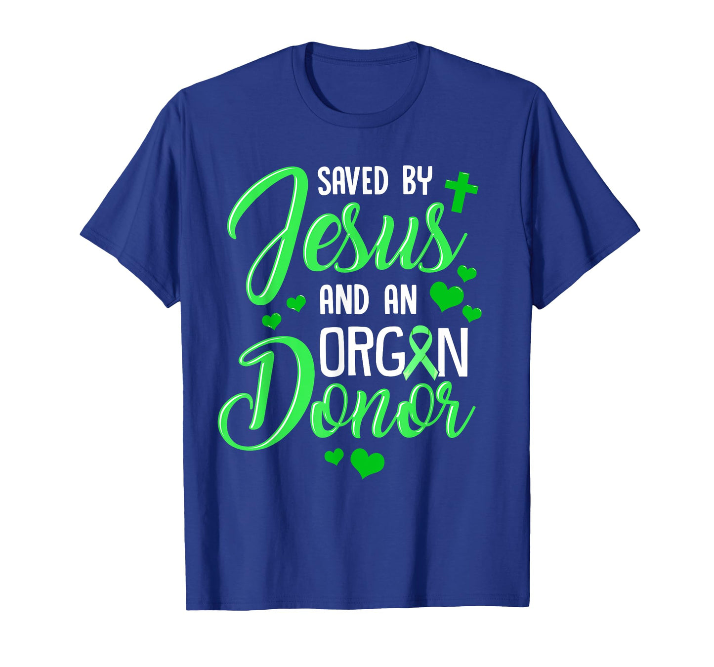 Saved By Jesus and an Organ Donor T-Shirt