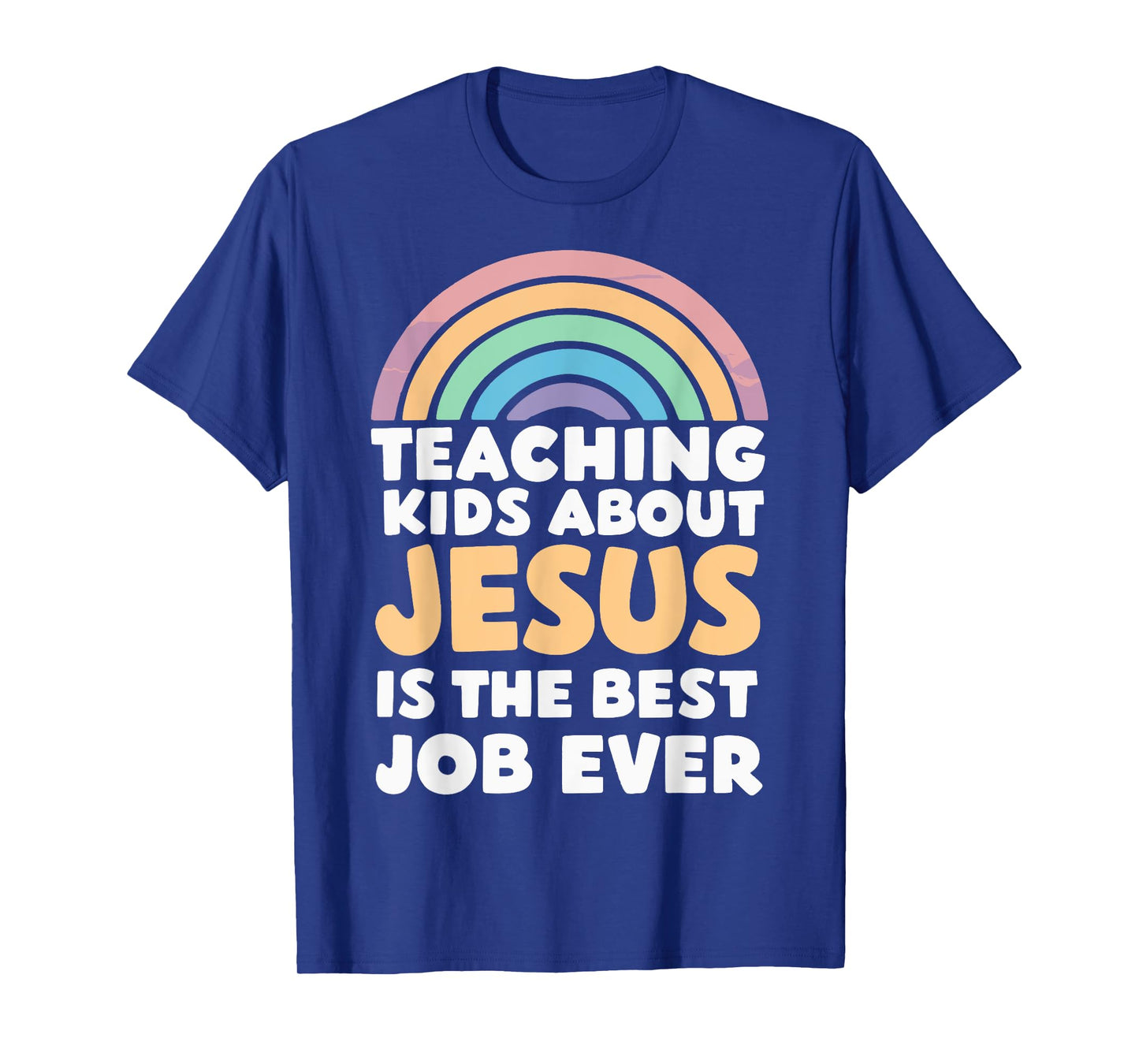 Teaching Kids About Jesus Is The Best Job Ever T-Shirt