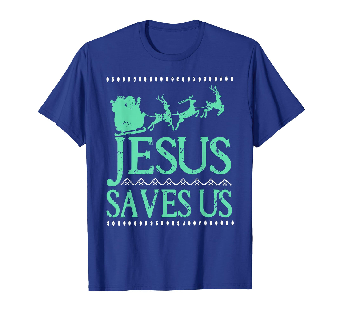 Jesus Saves Us Funny Faith-Based Christmas Sweater Look T-Shirt