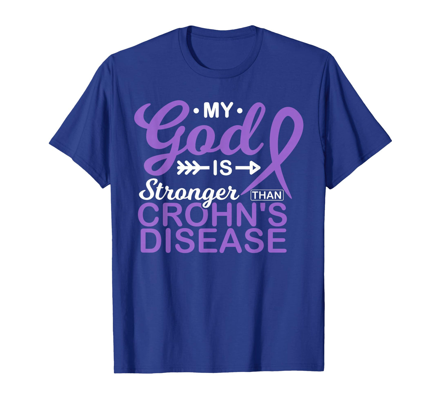 My God is Stronger Than Crohn's Disease Awareness Warrior T-Shirt