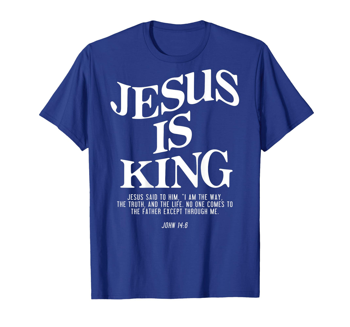 Jesus is King John Bible Verse Christian Religious (On Back) T-Shirt