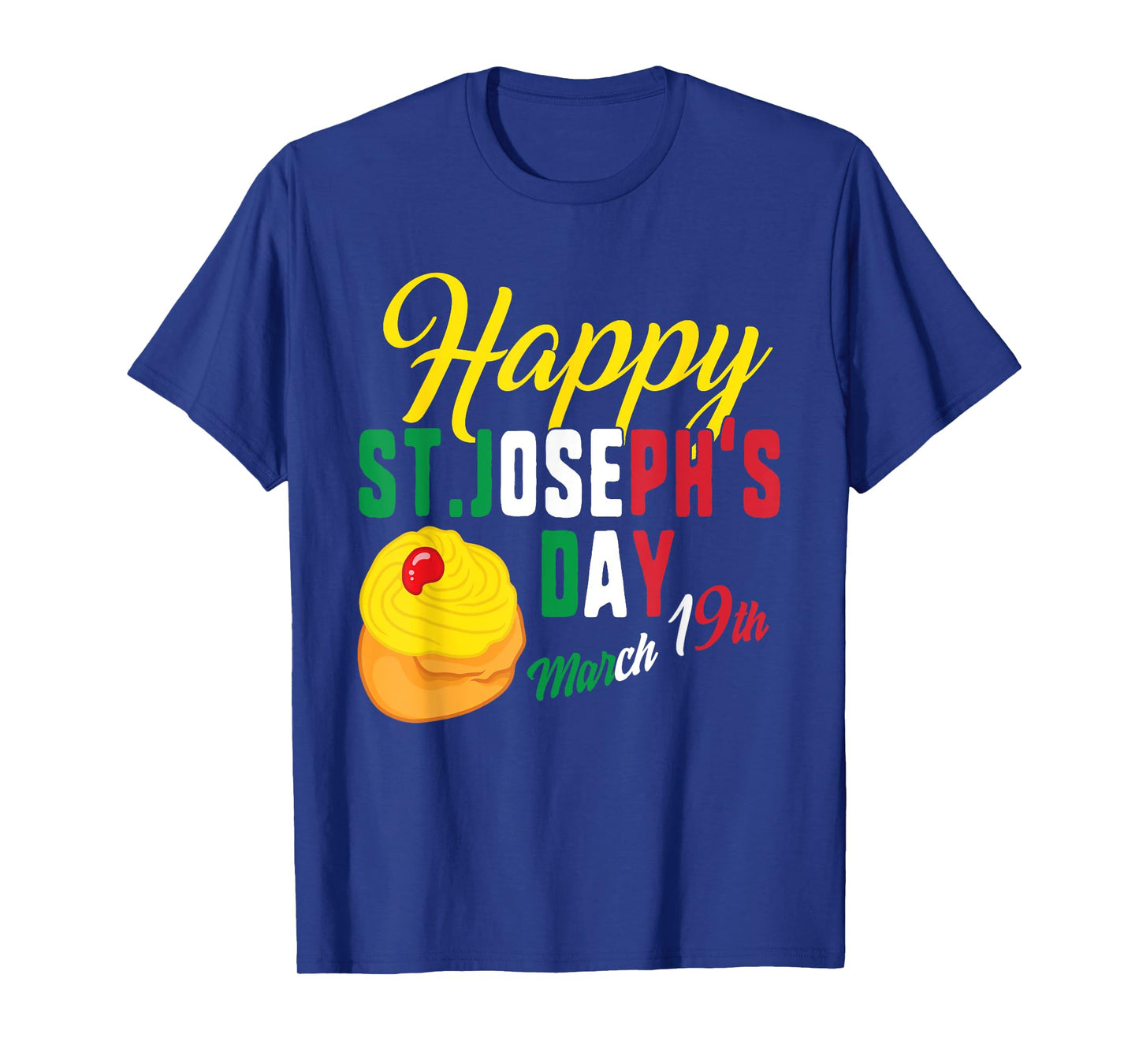 Happy St Josephs Day Jesus Catholic Religious March 19th T-Shirt