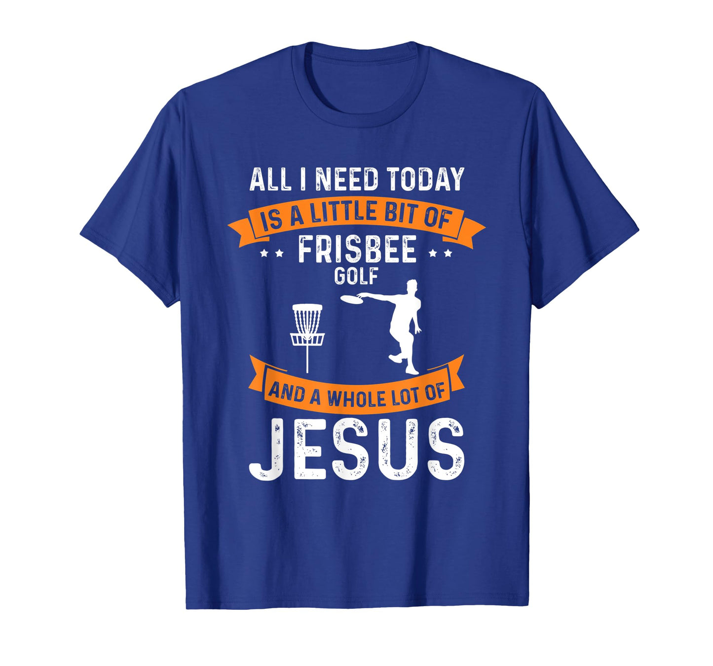 Need Frisbee Golf Jesus Christian God Love Golfer Golfing T-Shirt