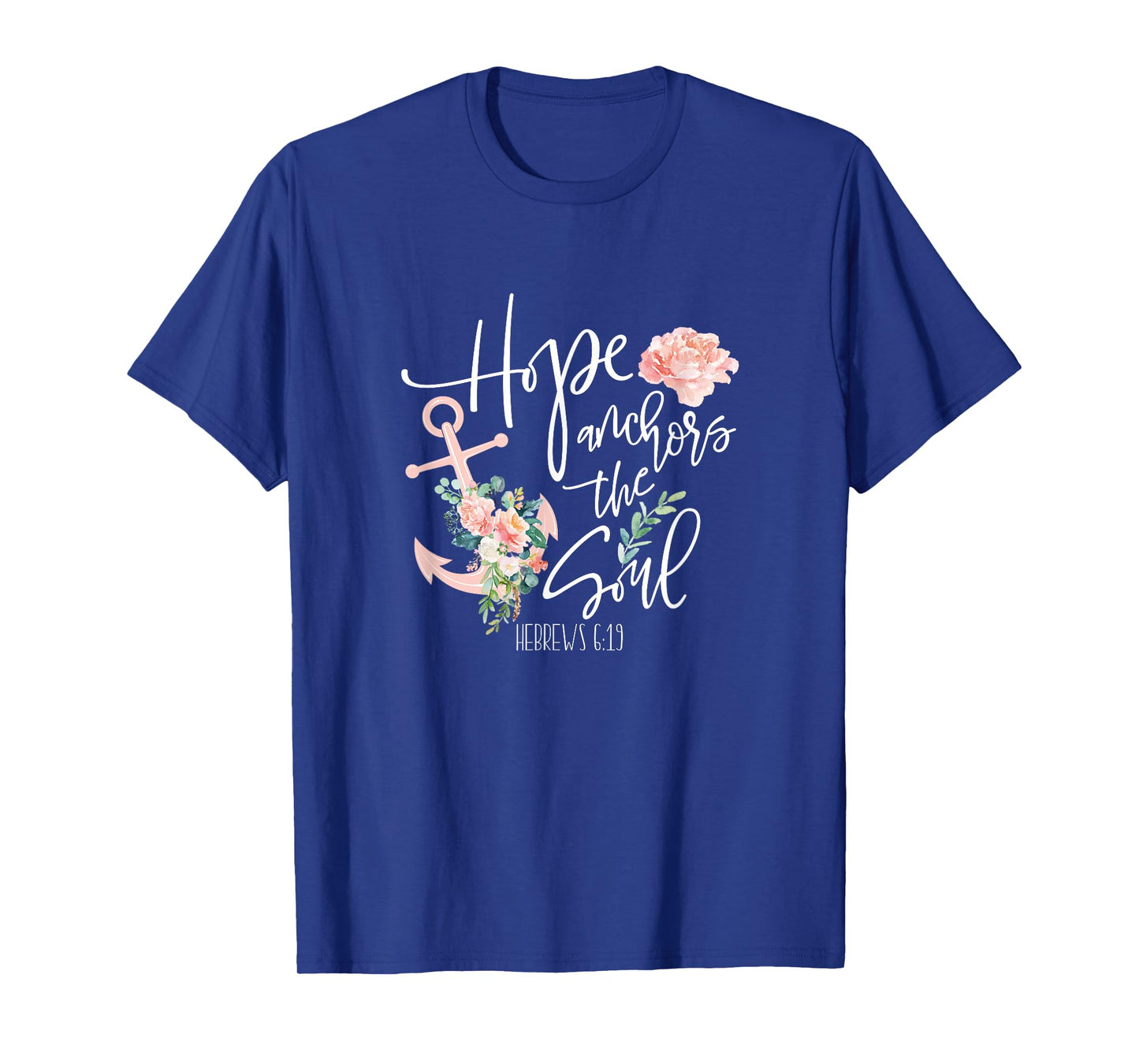 Hebrews 6:19 Anchor Bible Verse Faith Quote Gift Christian T-Shirt