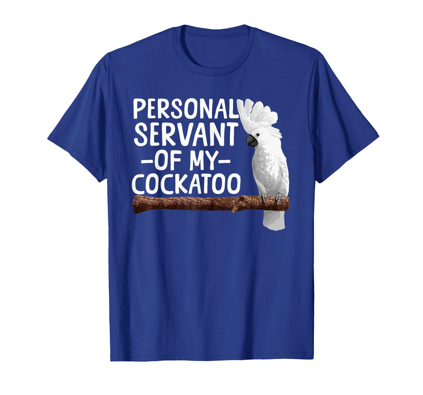 Best Cockatoo Design For Men Women Parrot Lovers Cockatoo T-Shirt