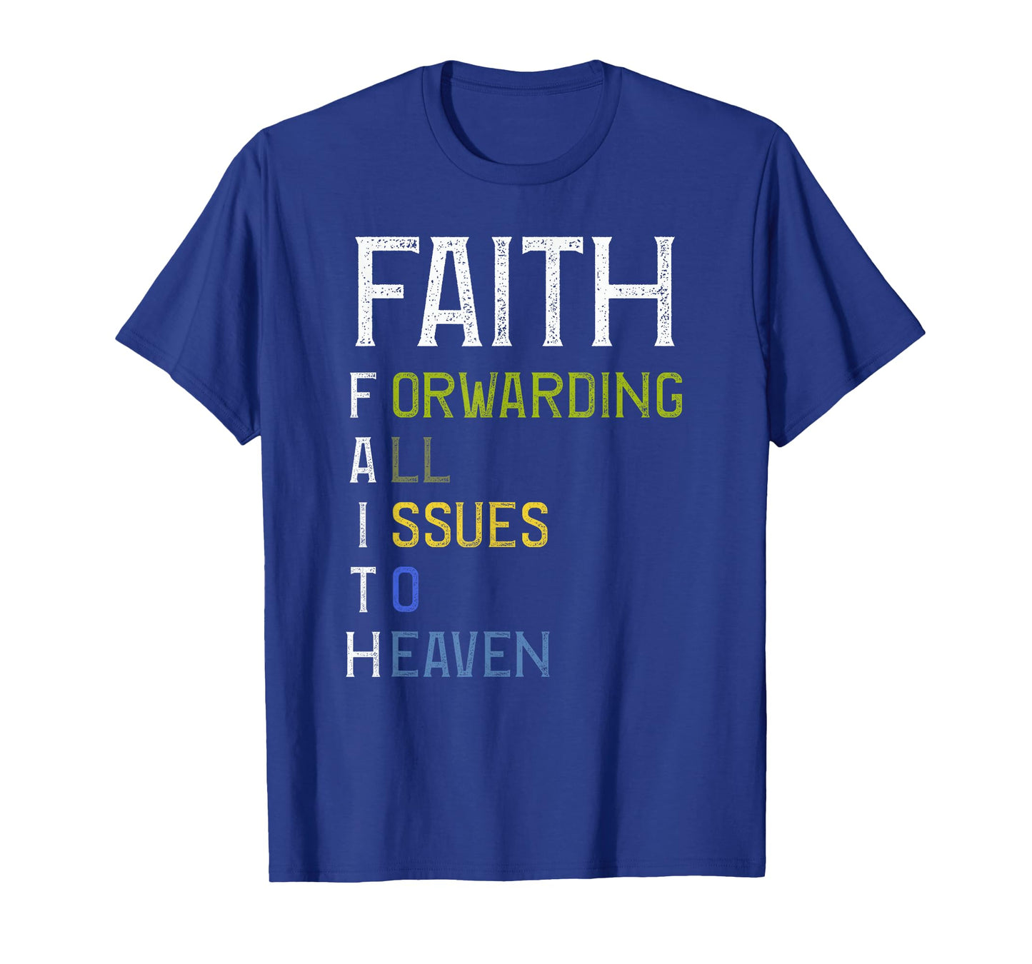 Faith - Forwarding all issues to Heaven - Bible Christian T-Shirt
