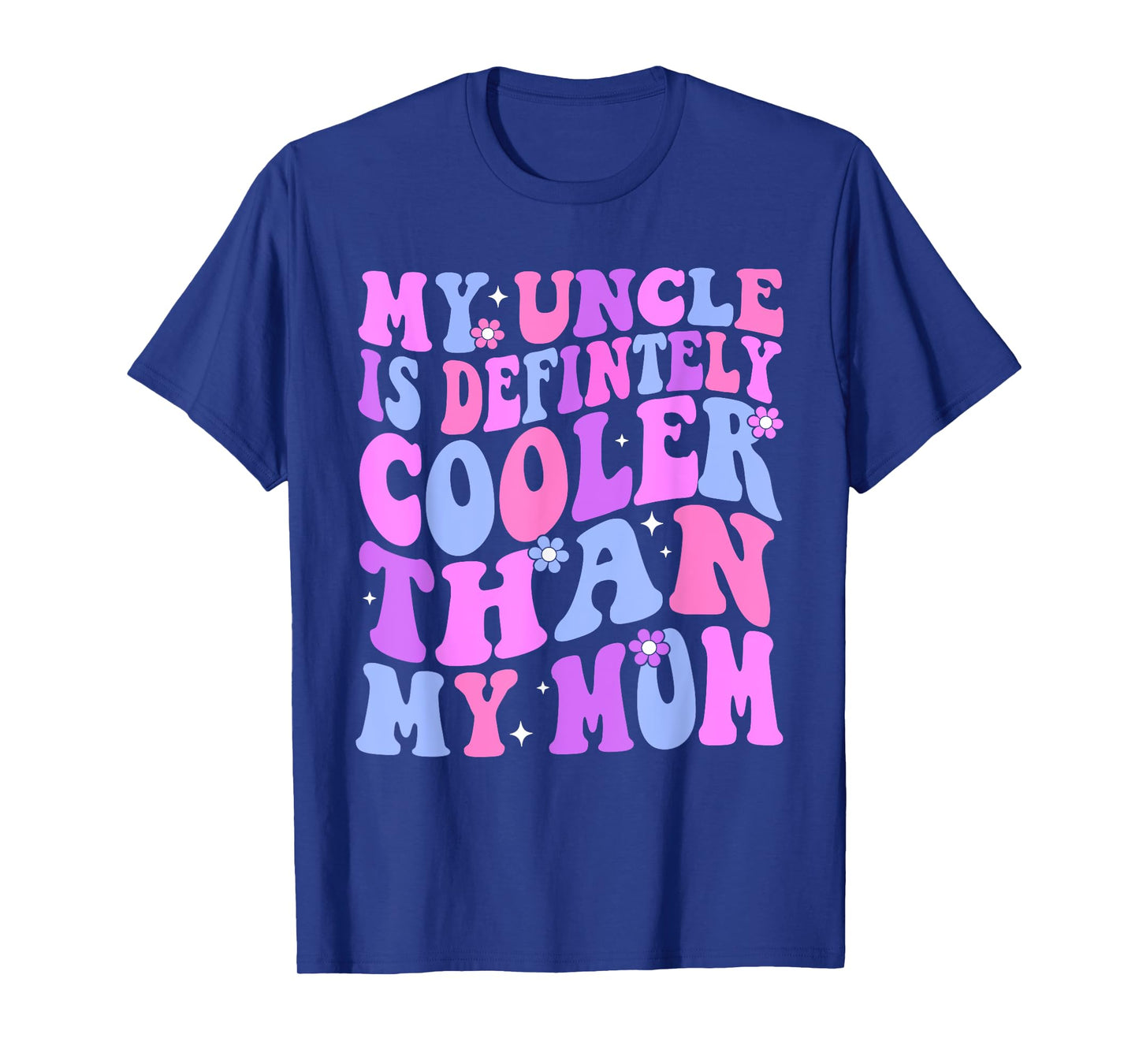 My Uncle Is Definitely Cooler Than My Mom Niece Nephew Boys T-Shirt