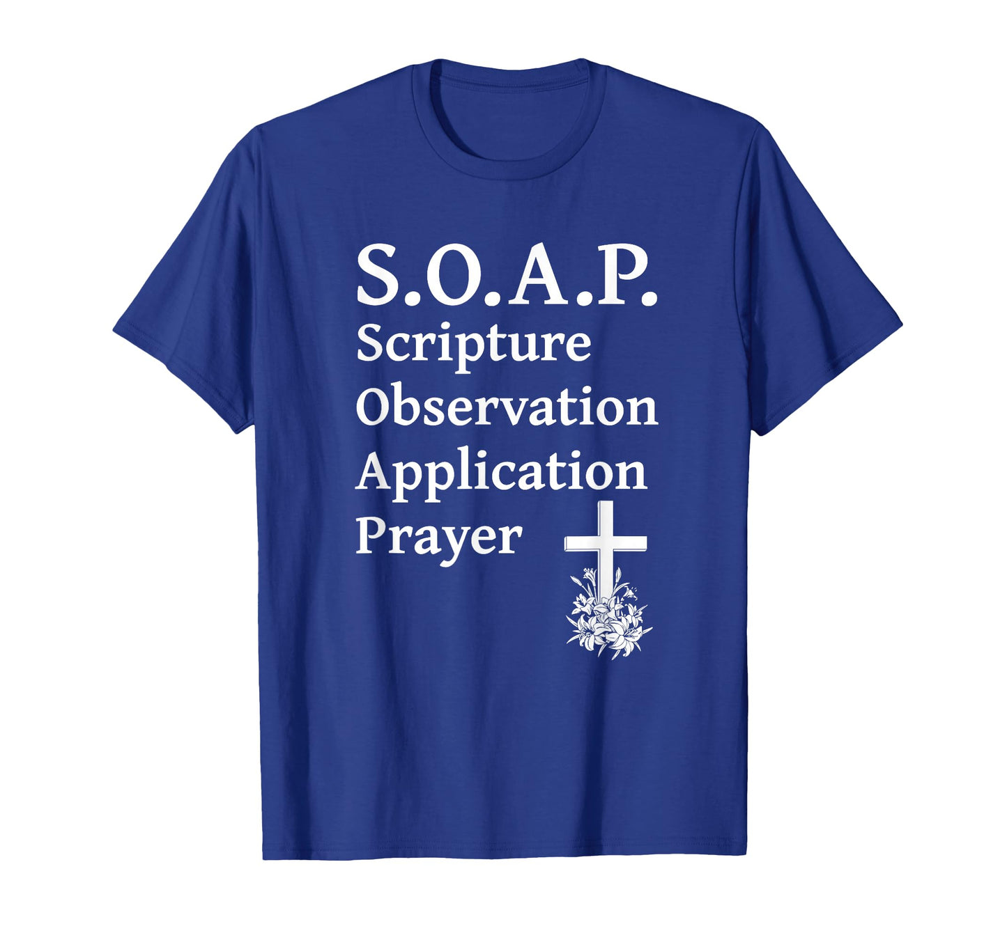 Christian SOAP Scripture Observation Application Prayer Love T-Shirt