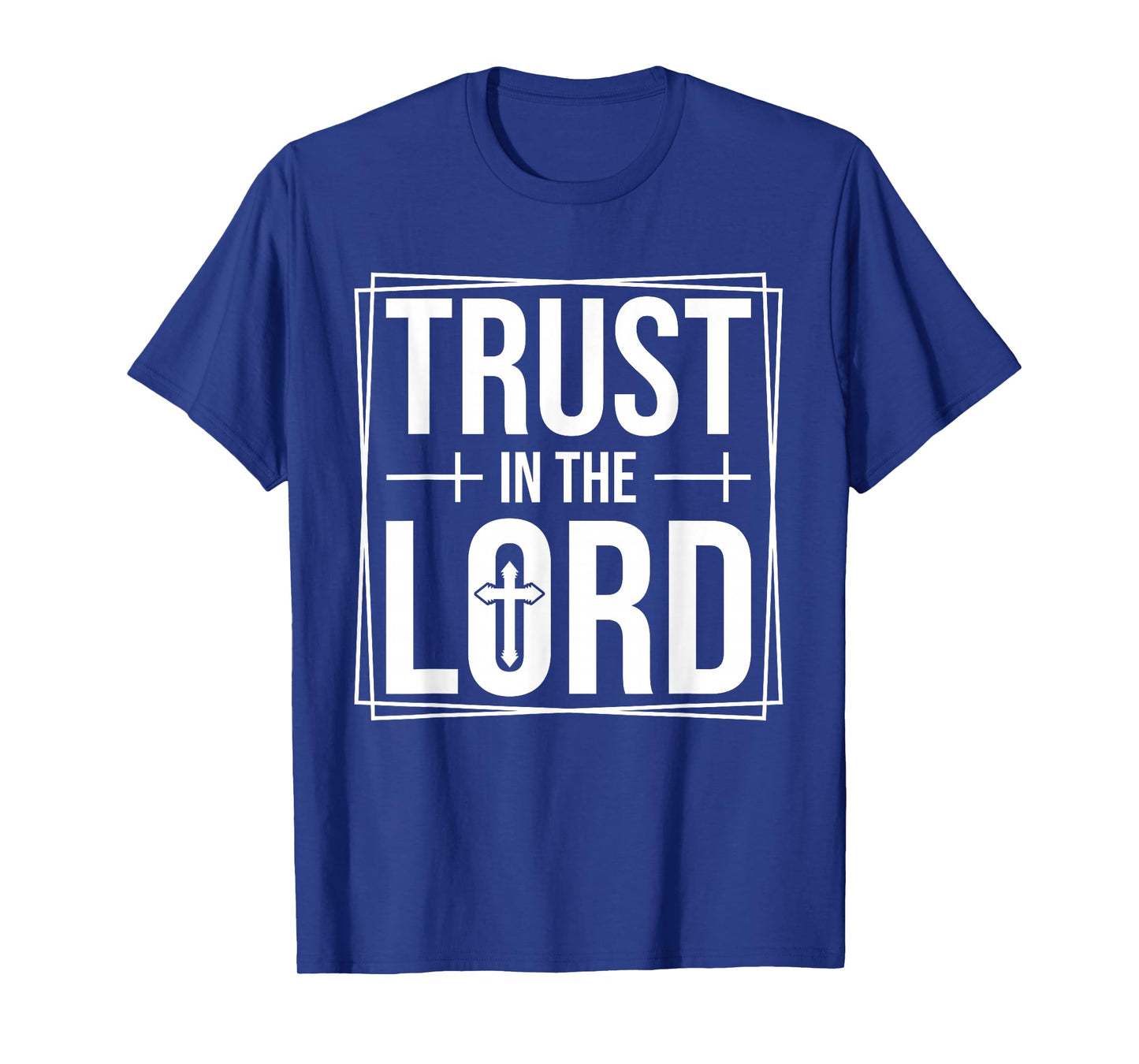 Trust in The Lord - Christian Faith Bible Verse Religious T-Shirt
