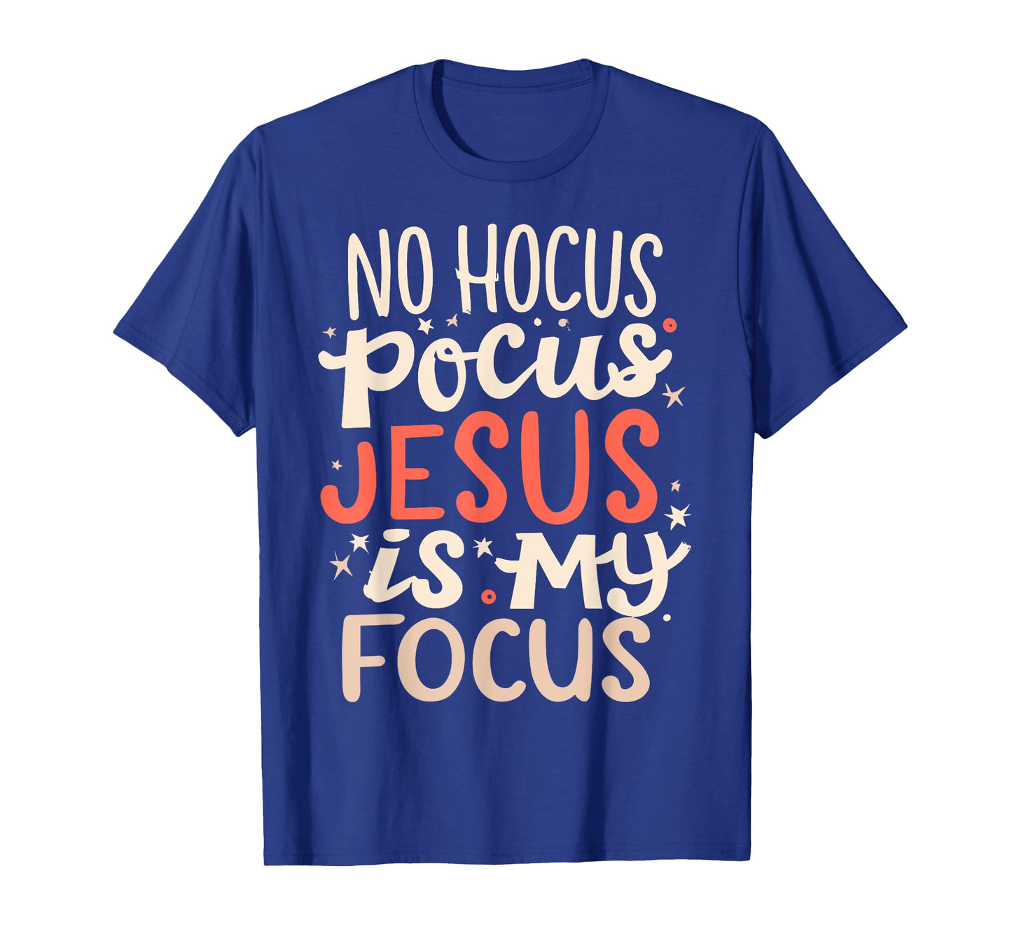 No Hocus Pocus Jesus Is My Focus T-Shirt