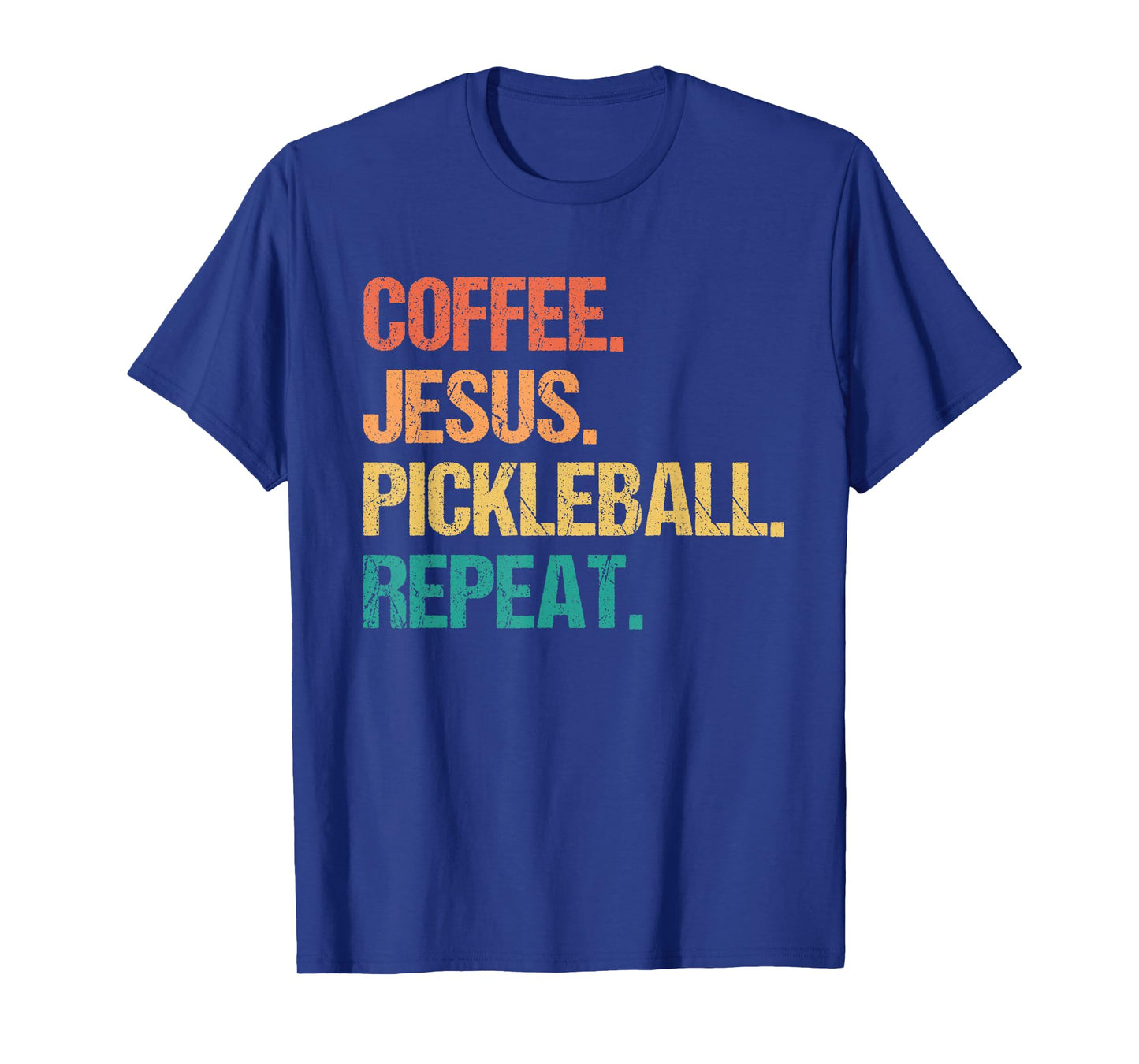 Coffee Jesus Pickleball Repeat Church Funny Pickle Ball T-Shirt