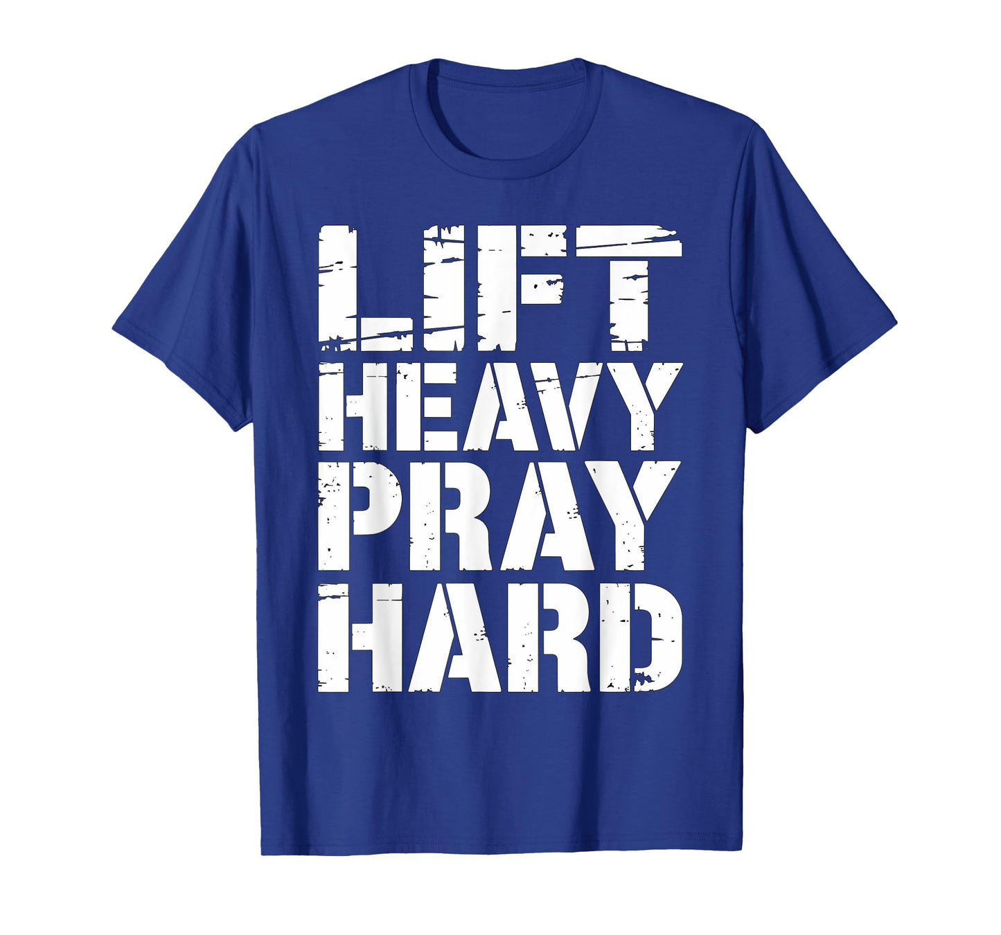 Lift Heavy Pray Hard Gym Christian Lifting Bodybuilder T-Shirt