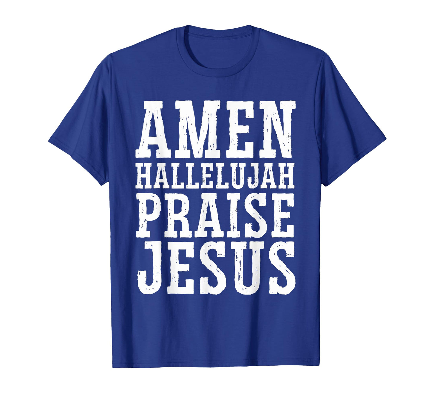 Amen Hallelujah Praise Jesus Christ - Religious Christian T-Shirt