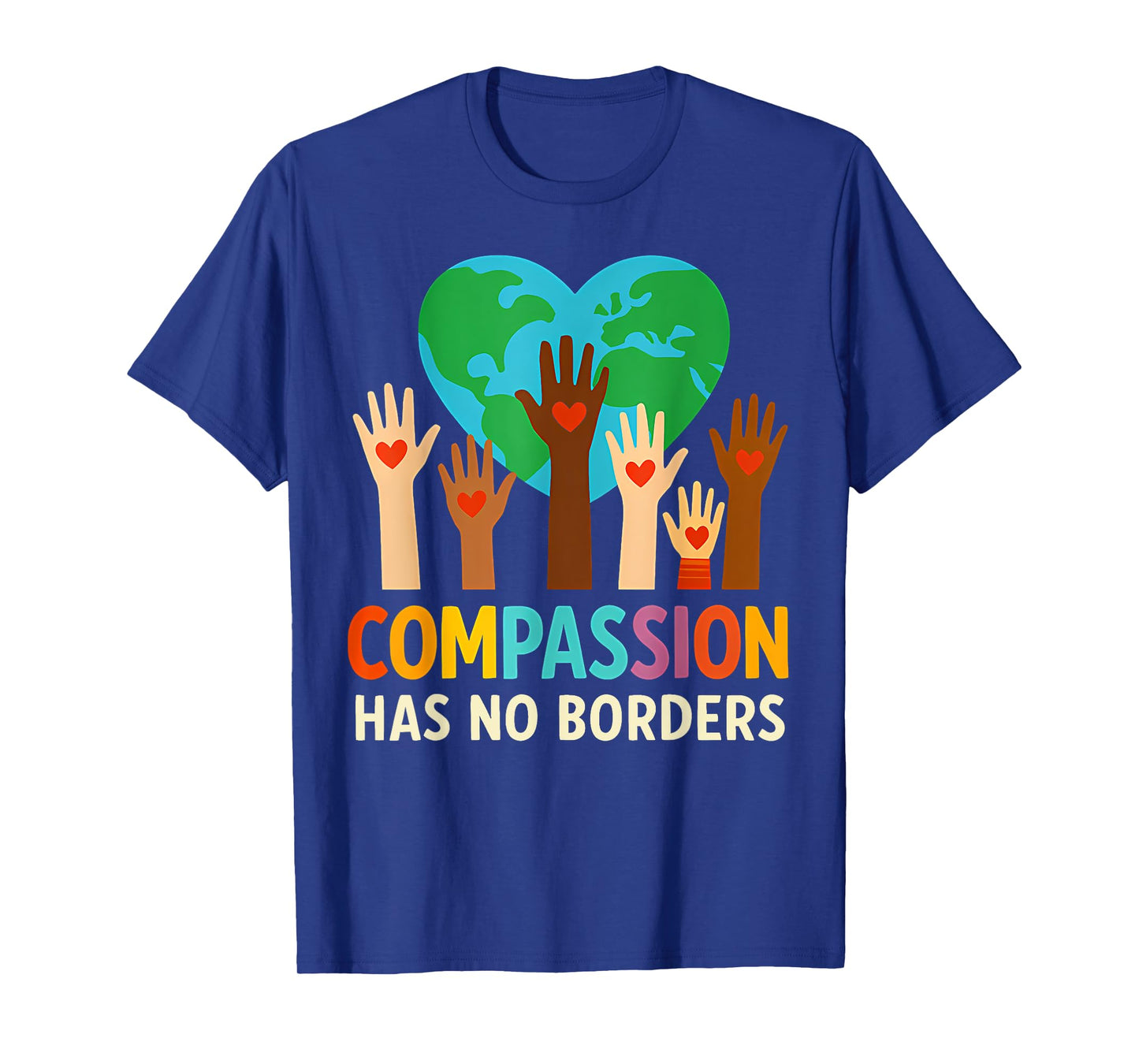 Compassion Has No Borders Spread The Peace and Kindness T-Shirt