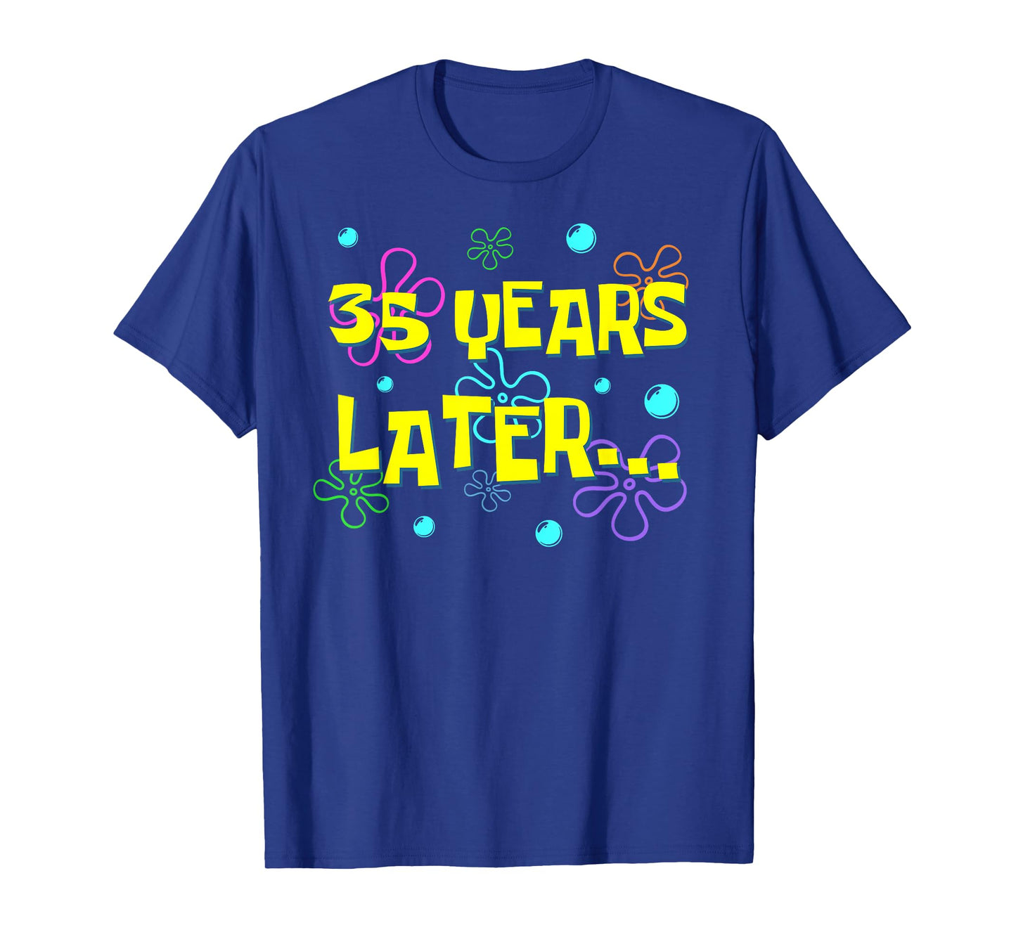 35 Years Later 35th Birthday Party 35 Year Old Funny Meme T-Shirt