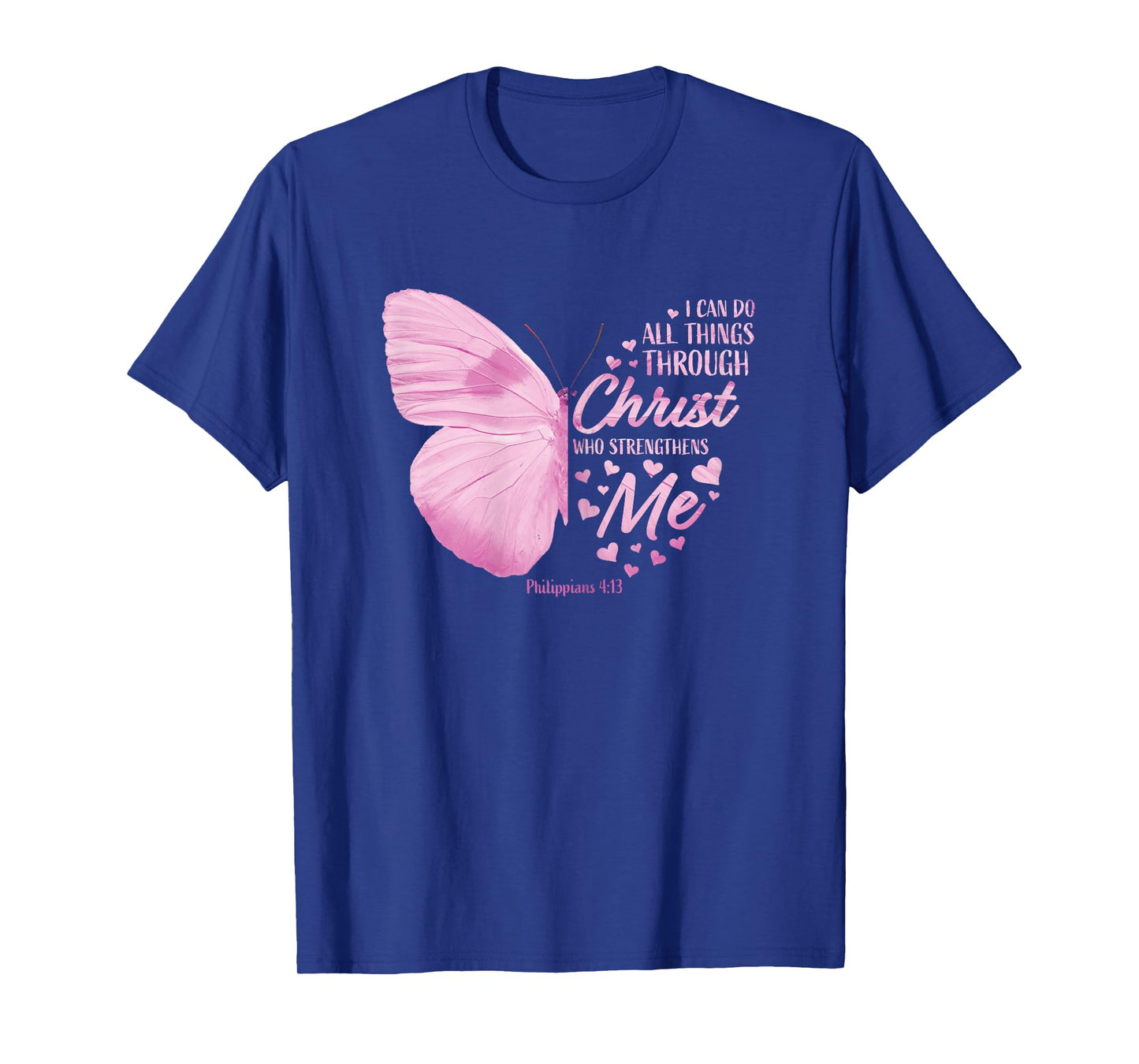 Pink Philippians 4:13 Christian Bible Verse Butterfly Faith T-Shirt