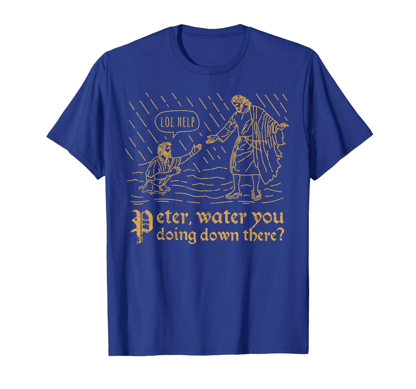 Peter Water You Doing Down There Funny Pun Christian Merch T-Shirt