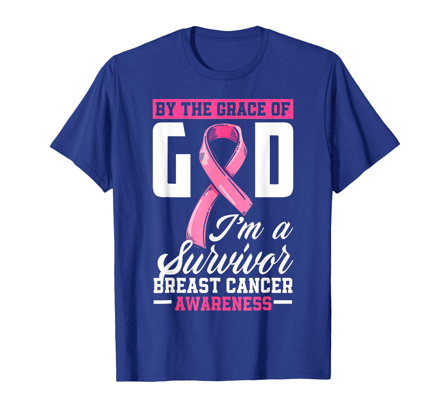 by The Grace God I'm A Survivor Breast Cancer Survivor T-Shirt
