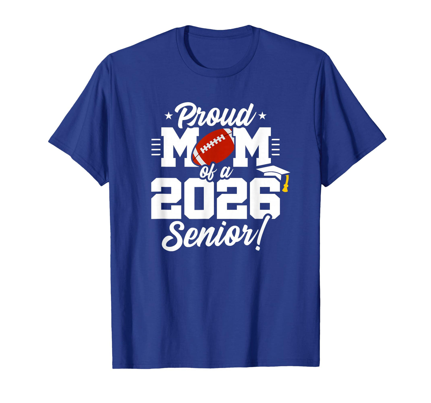 Class of 2026 - Senior Year - Football Mom - Senior 2026 T-Shirt