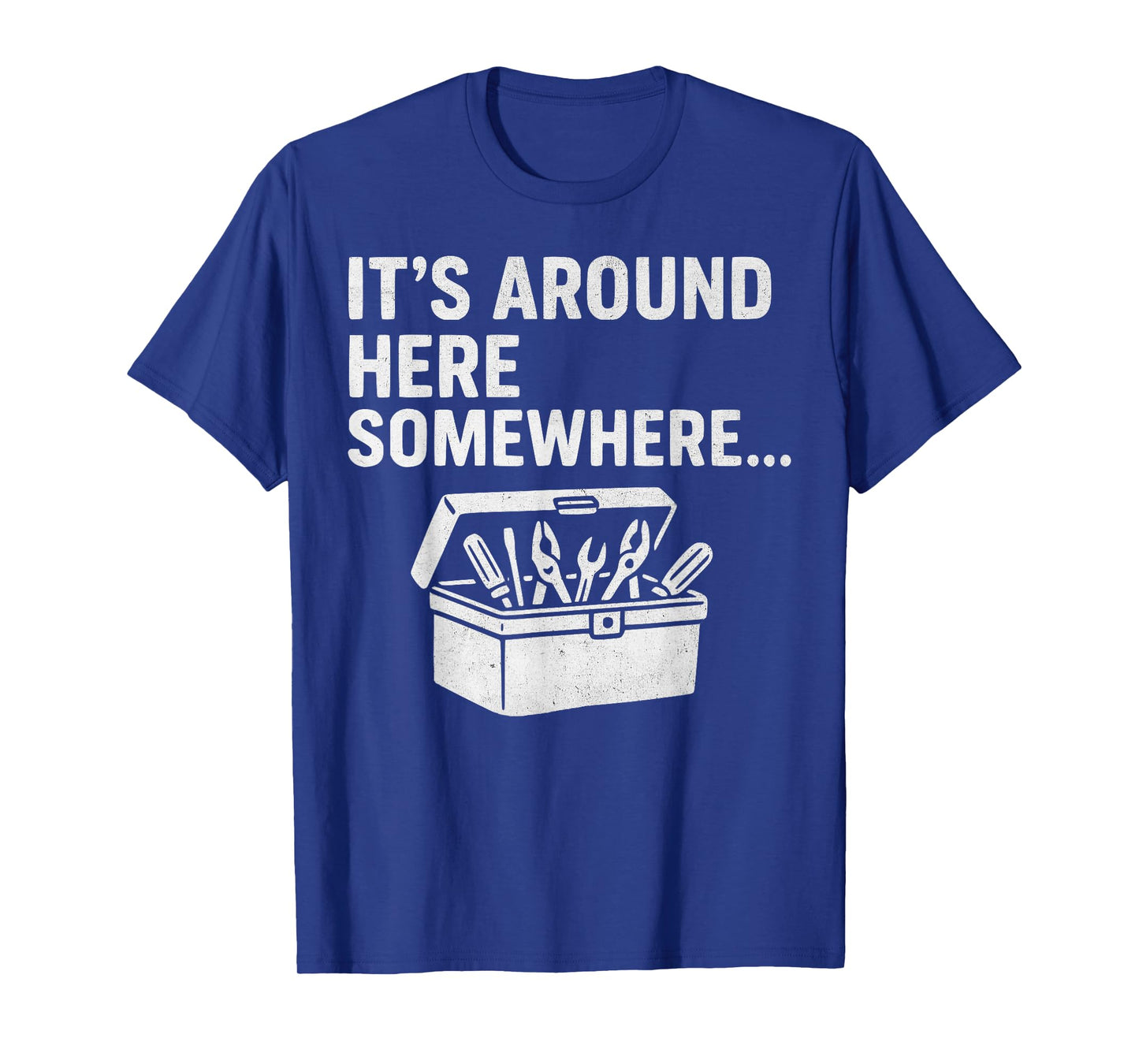 Relatable Dad Humor Always Losing Tools Funny Father's Day T-Shirt