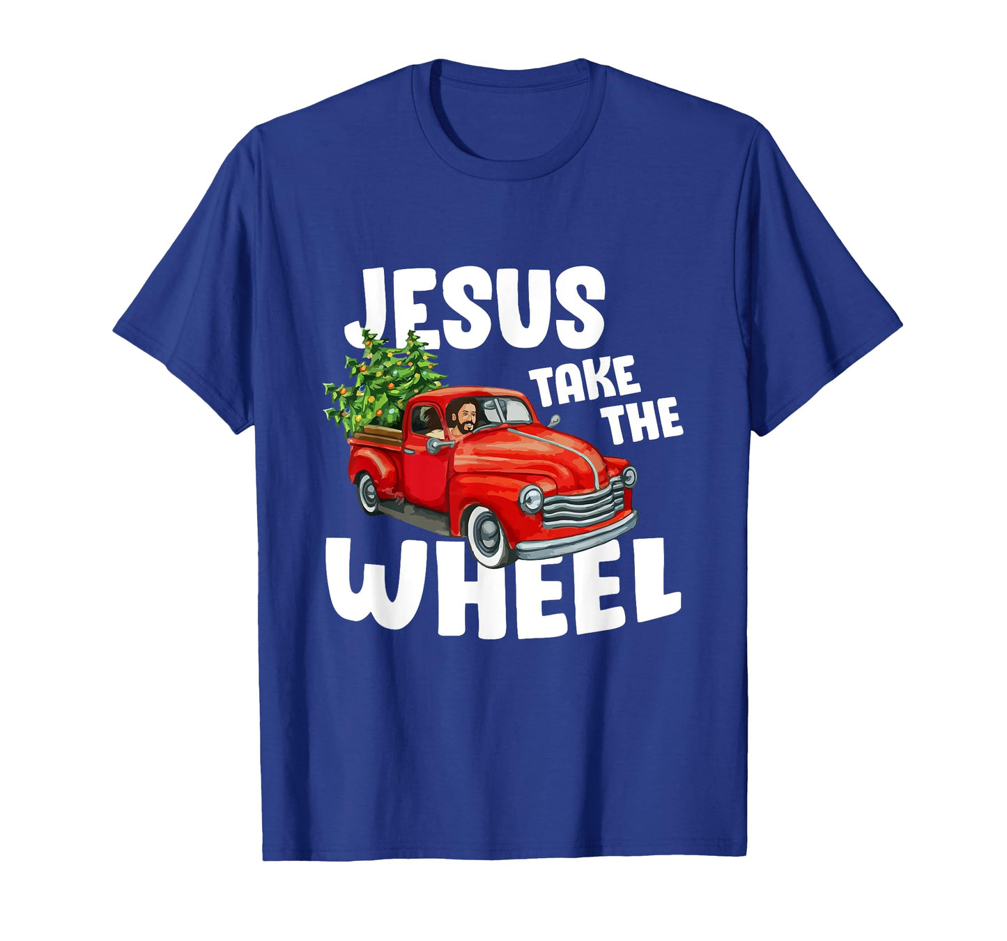 Jesus Christ Take The Wheel Red Truck Christmas Christian T-Shirt