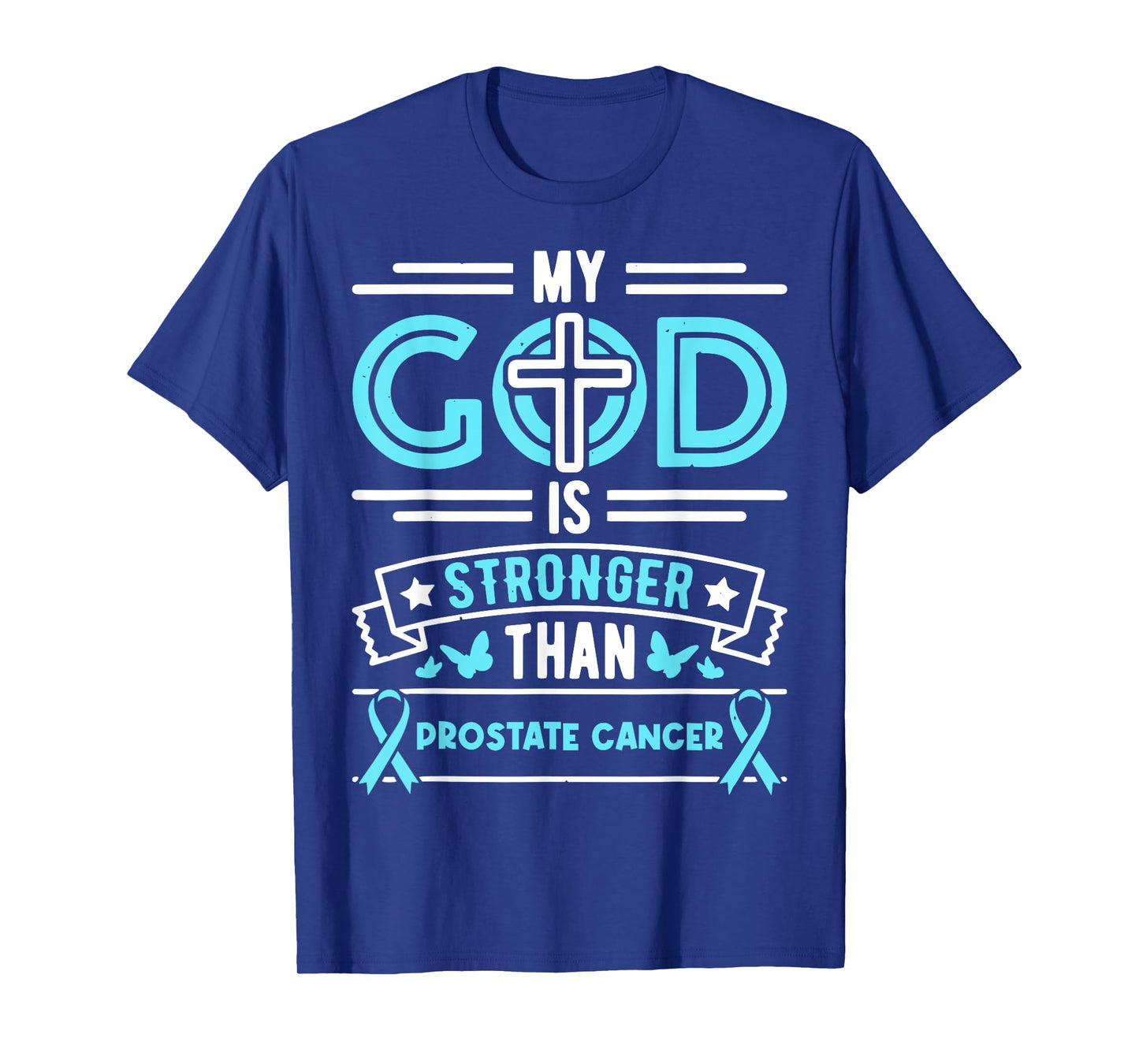 Faith My God Is Stronger Than Prostate Cancer - Ribbon T-Shirt