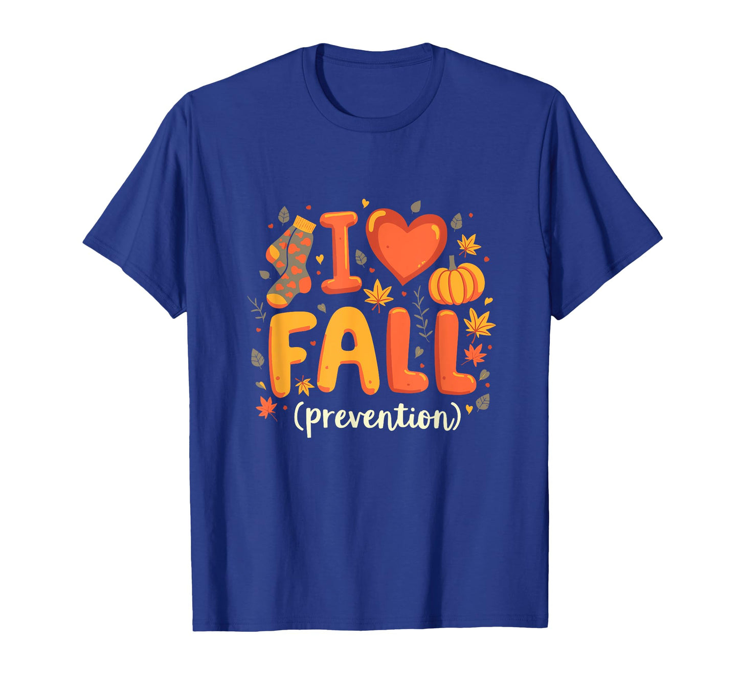 I love fall prevention therapy Thanksgiving Autumn Quote T-Shirt