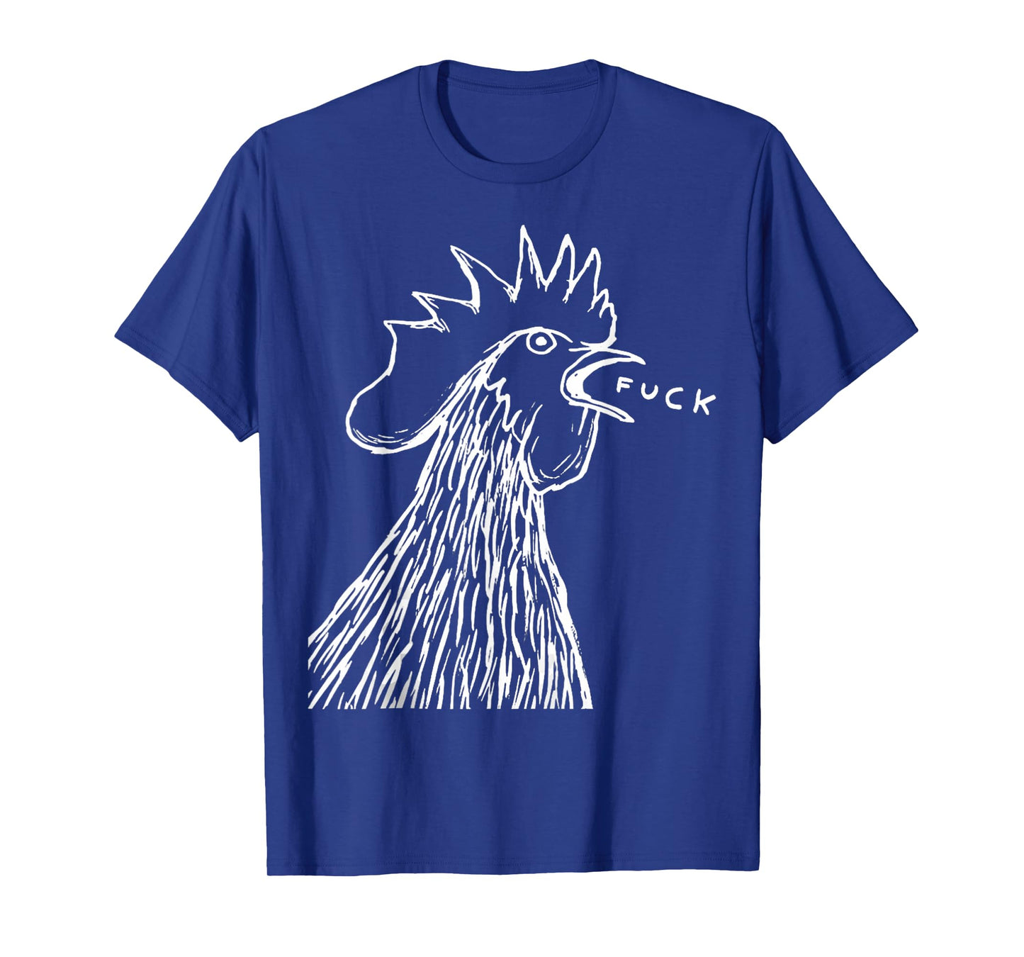 Funny Chicken Rooster Saying FUCK T-Shirt