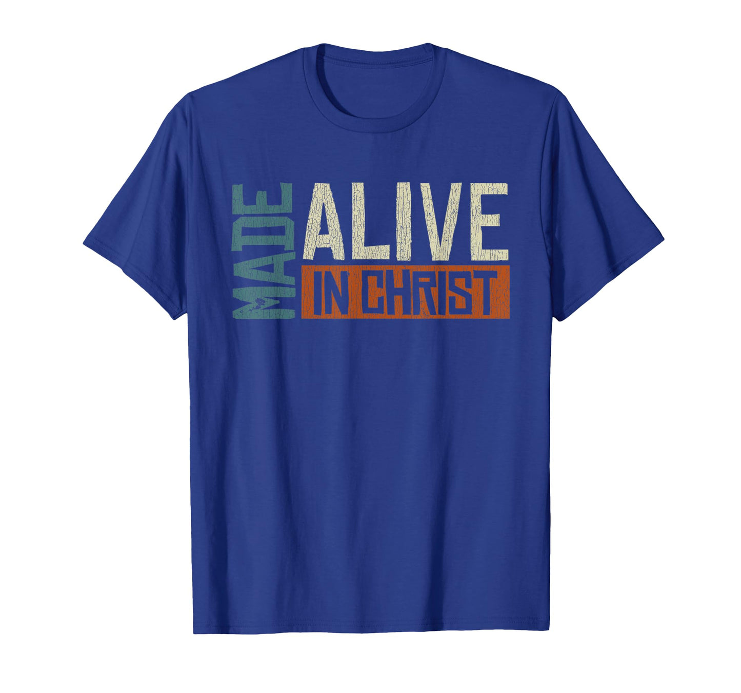 Vintage Made Alive In Christ Alive Jesus T-Shirt