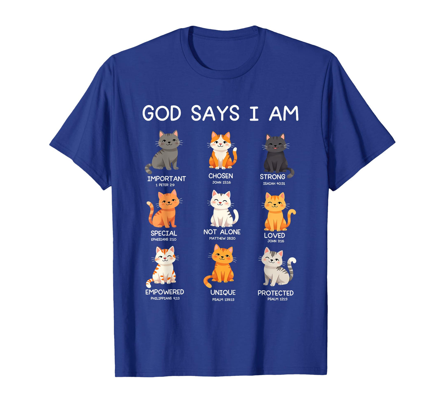 God Says I Am - Cat Lover - Bible Verse - Christ - Christian T-Shirt
