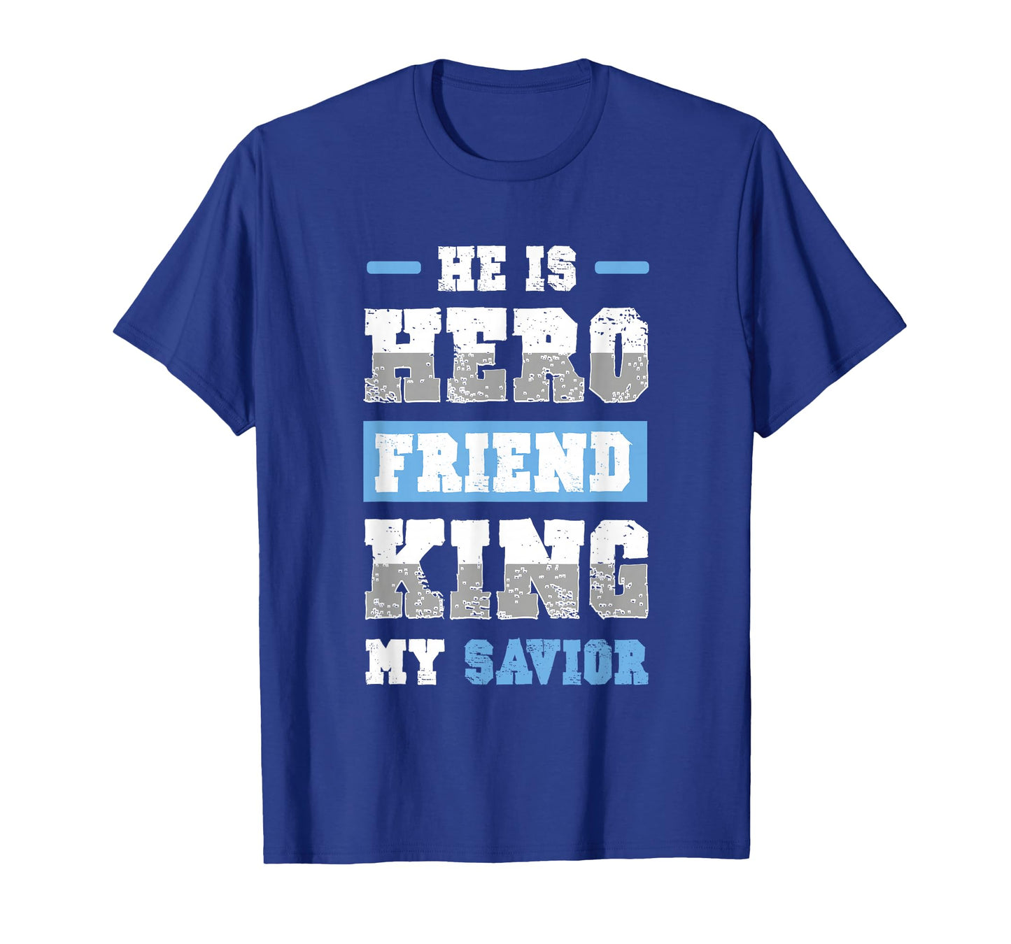 Hero King Friend Jesus Bible Verse Shirt T-Shirt
