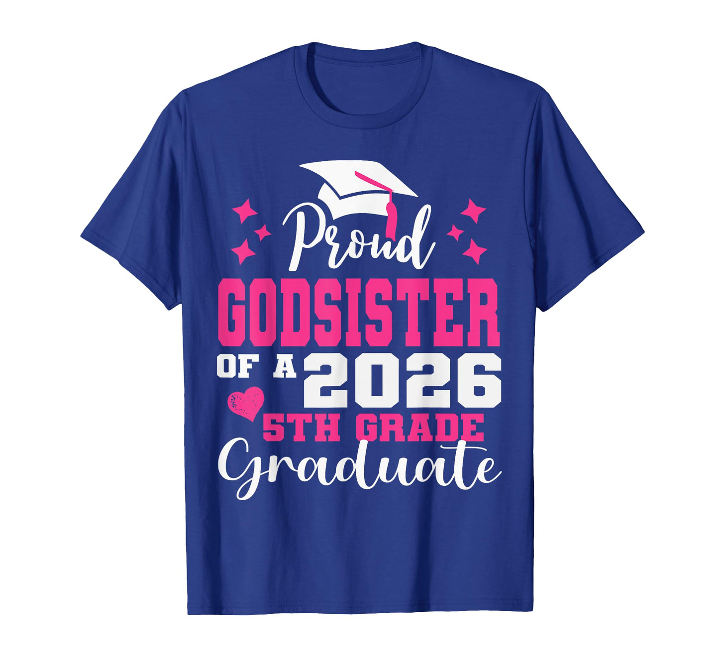 Proud Godsister of 5th Grade Graduate 2026 Family Graduation T-Shirt