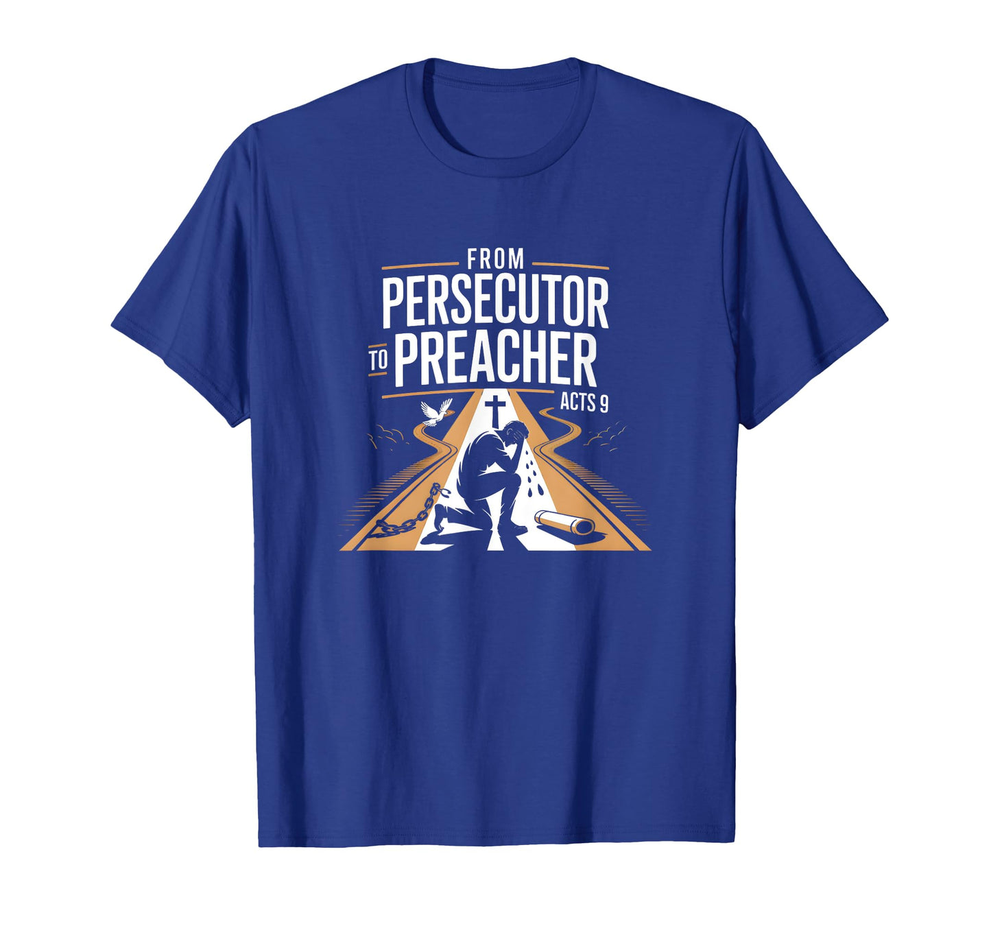 From Persecutor to Preacher Acts 9 Redemption Calling T-Shirt