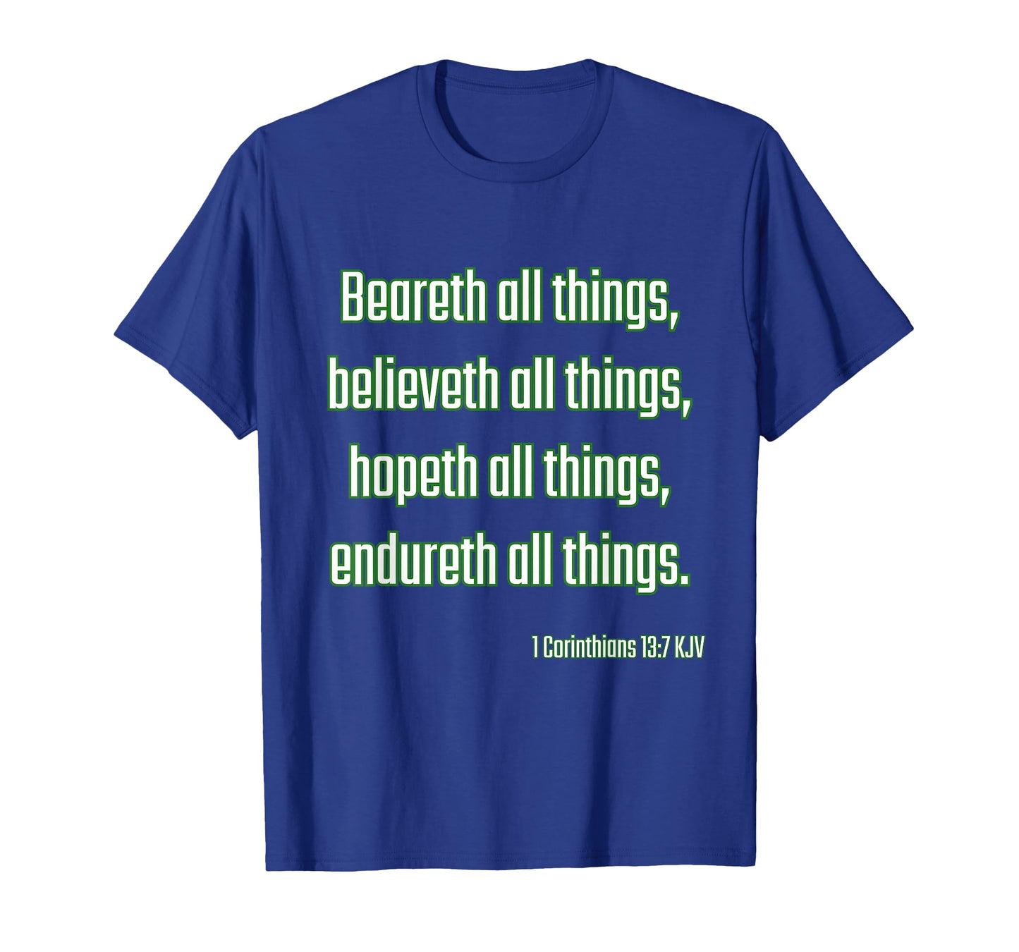 1 Corinthians 13:7 KJV Christian Faith Love Endurance Bible T-Shirt