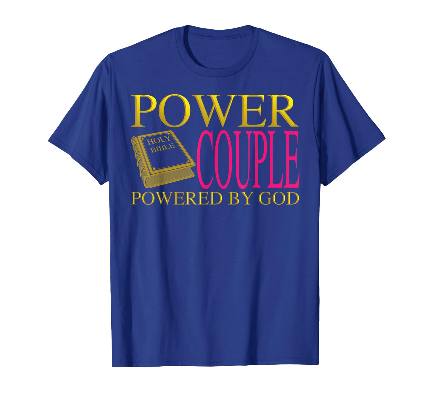 Funny Power Couple Powered God | Cool Christian Couple Gift T-Shirt