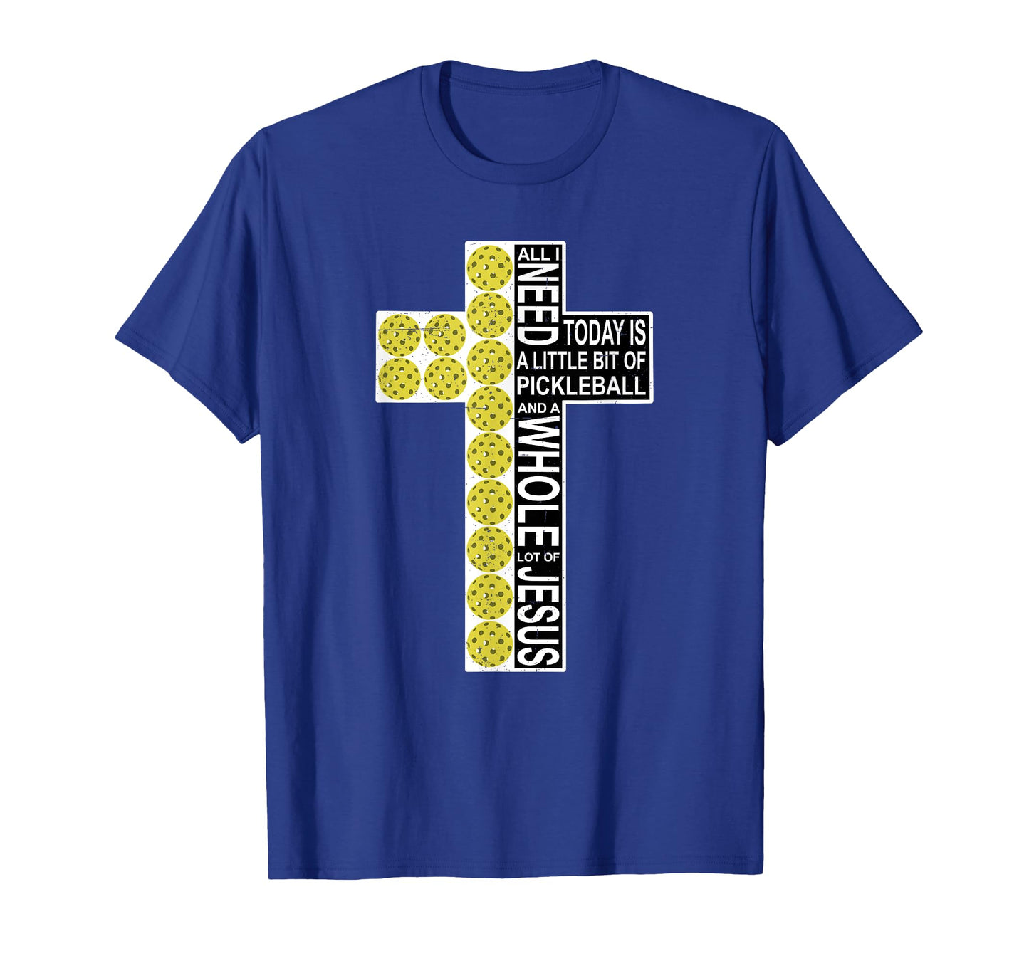 All I Need Is Pickleball Jesus Distressed Christian Cross T-Shirt