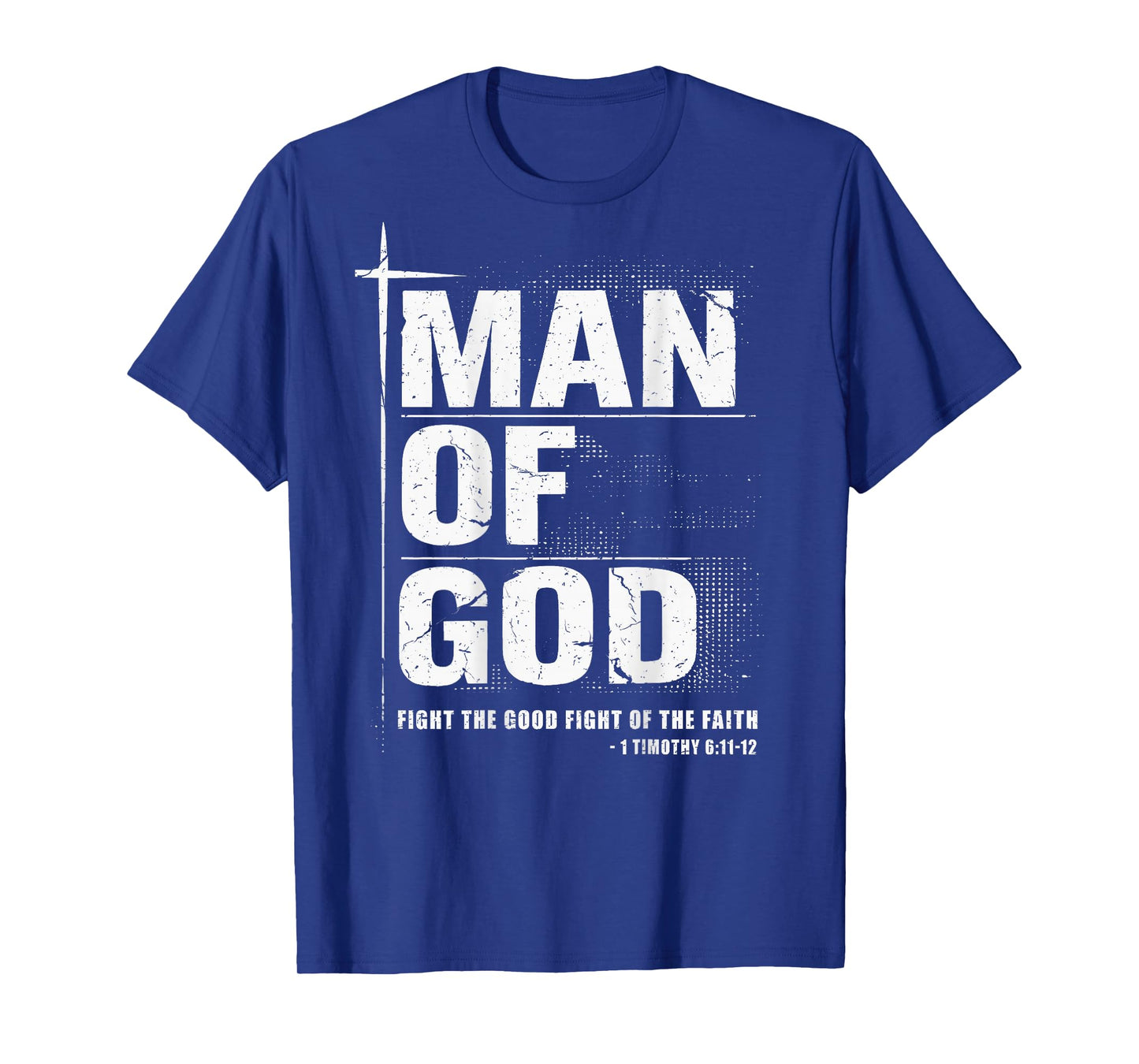 Man of God Christian Dad Bible Verse Timothy 6 11 Grunge T-Shirt