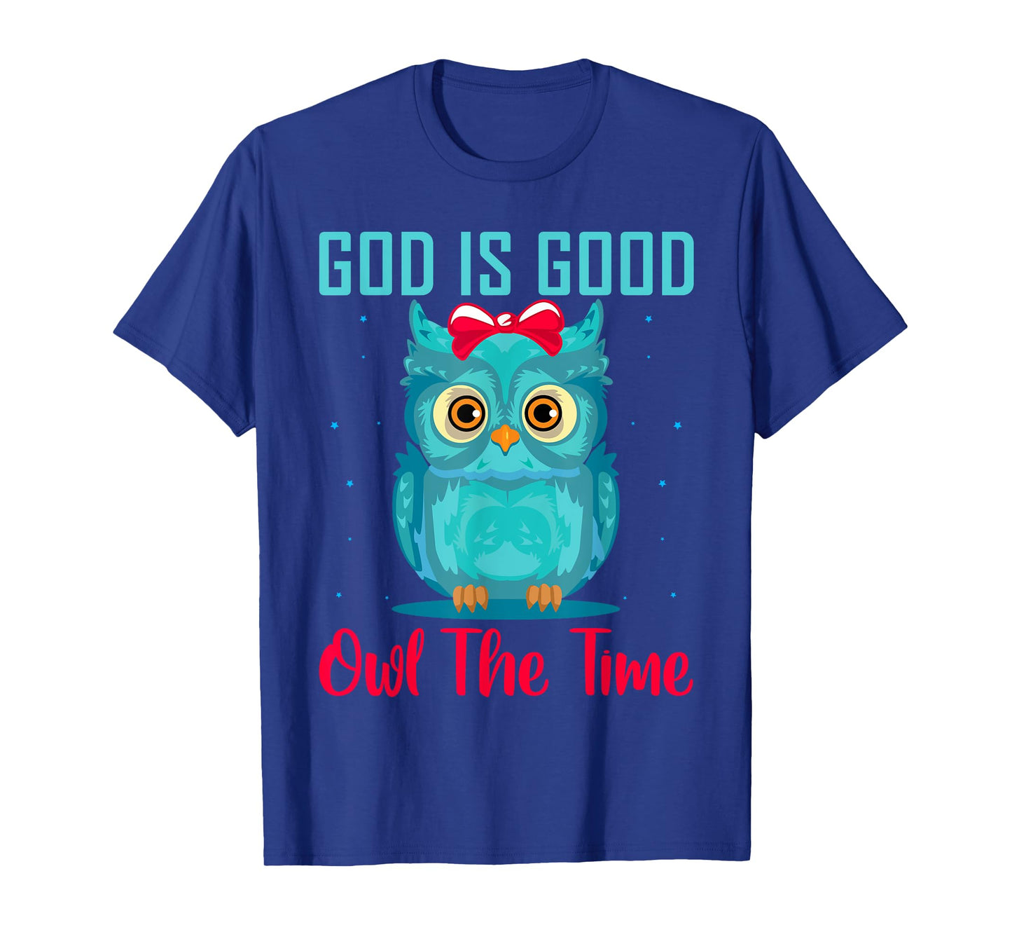 God Is Good Owl The Time Shirt Christian T Shirts for kids T-Shirt
